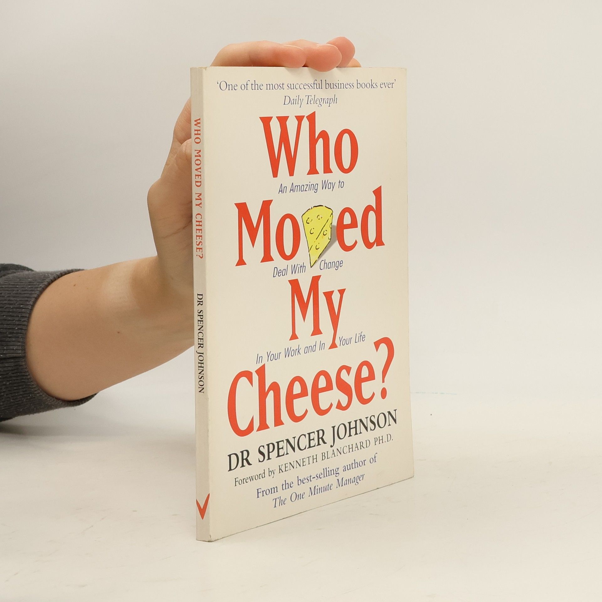 Spencer Johnson Who Moved My Cheese?