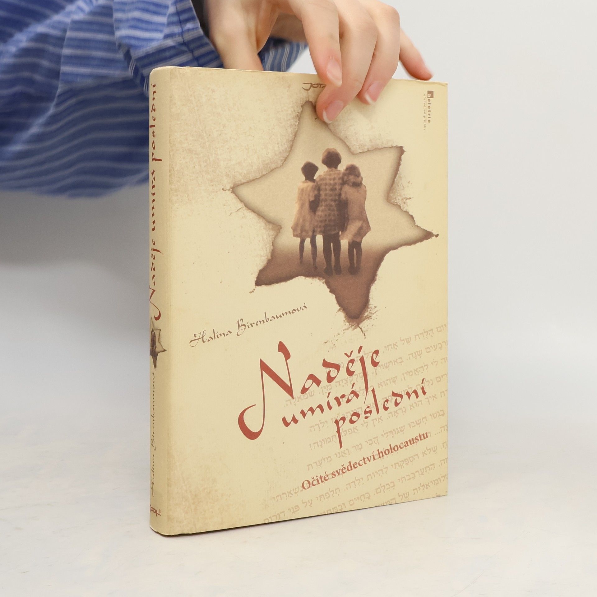 Halina Birenbaum Naděje umírá poslední. Očité svědectví holocaustu