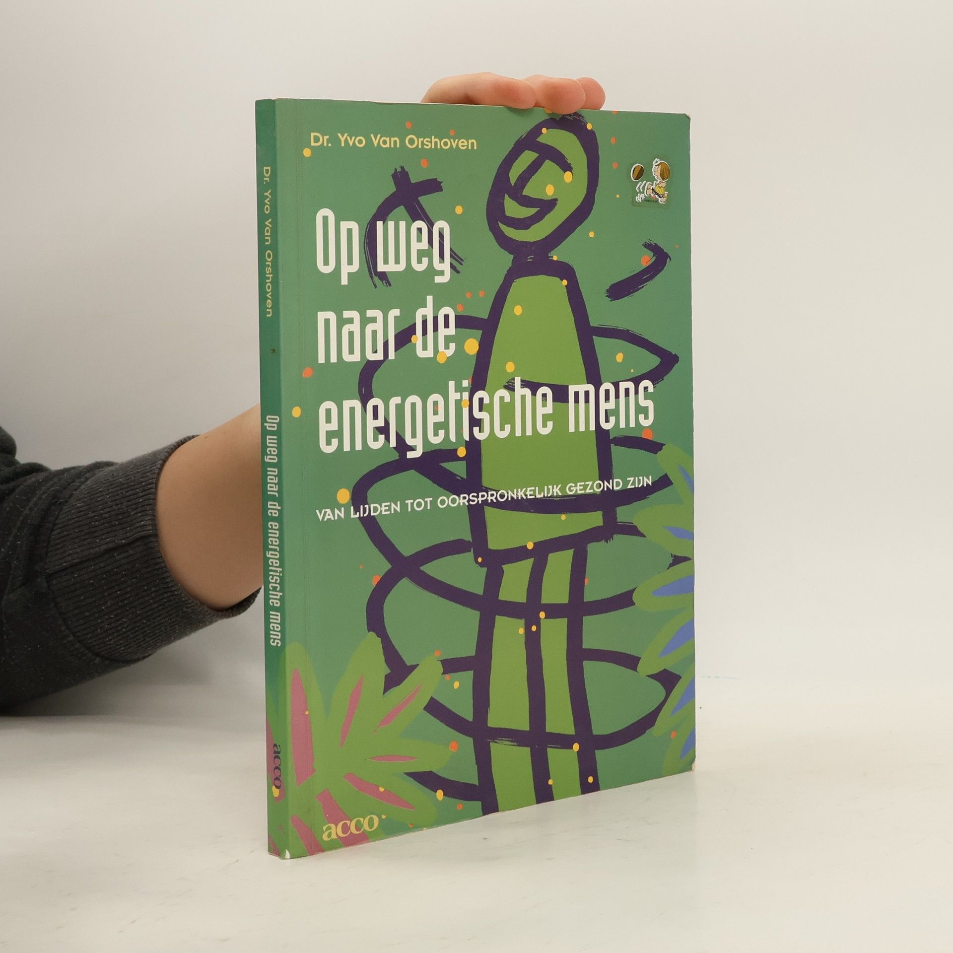 Yvo Van Orshoven Op weg naar de energetische mens