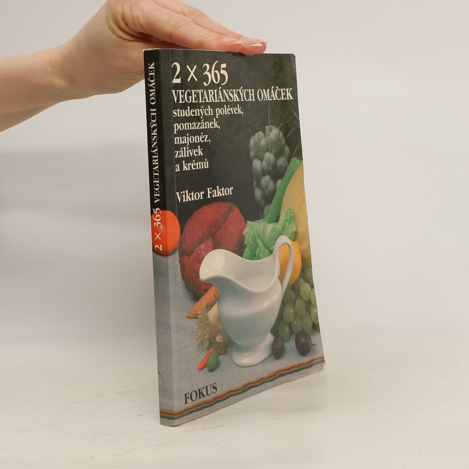 Viktor Faktor 2 x 365 Vegetariánských omáček