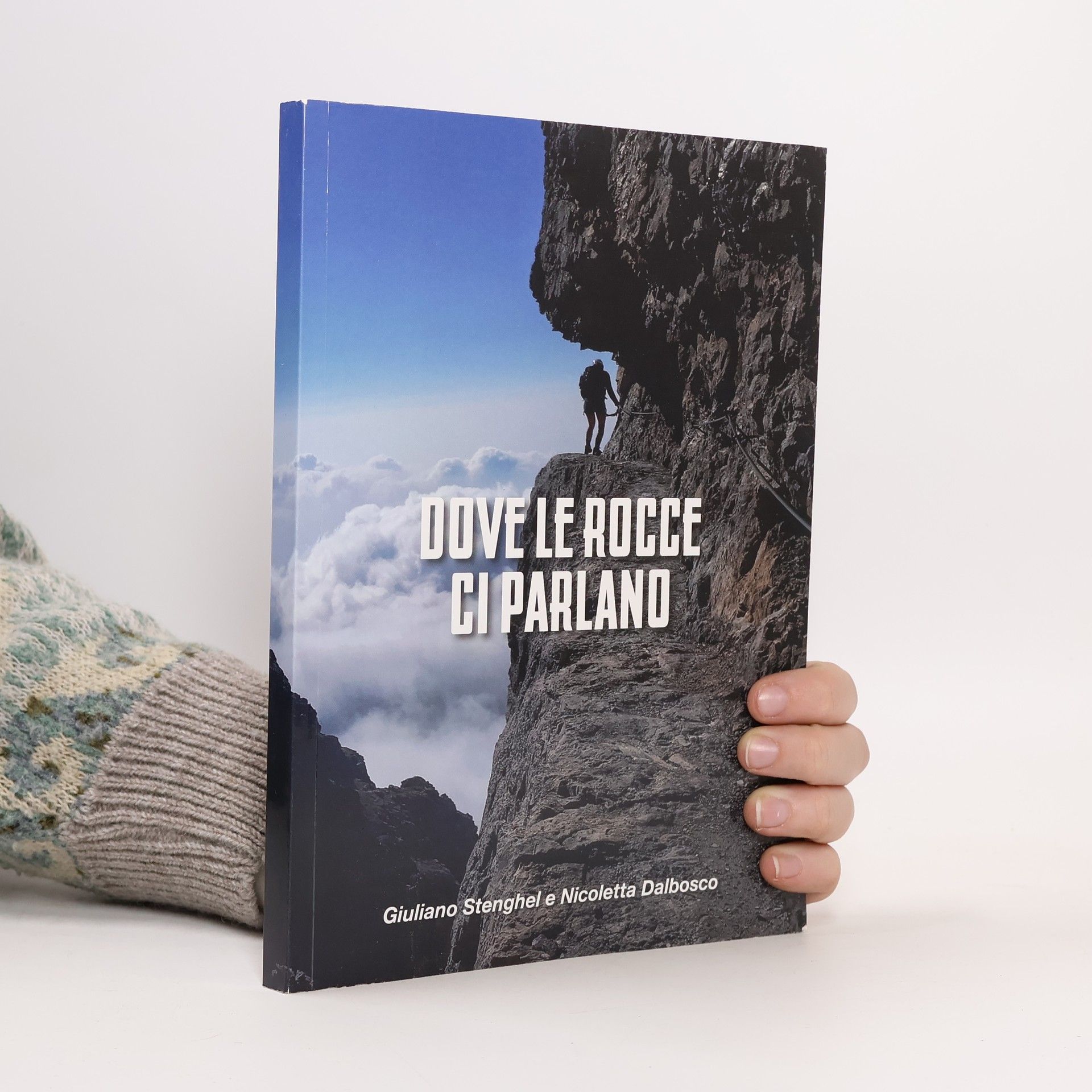 Giuliano Stenghel Dove le rocce ci parlano