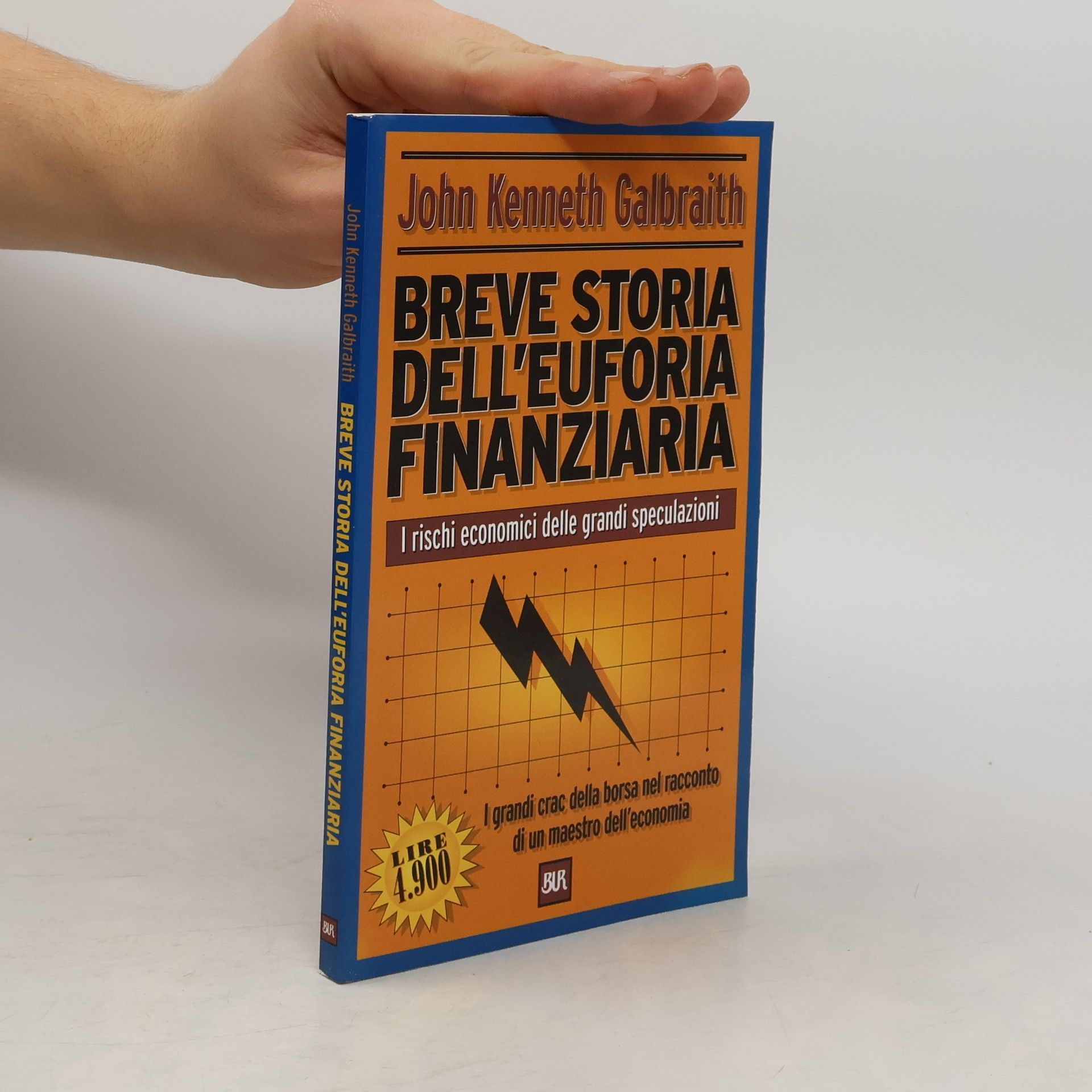 John Kenneth Galbraith Breve storia dell'euforia finanziaria