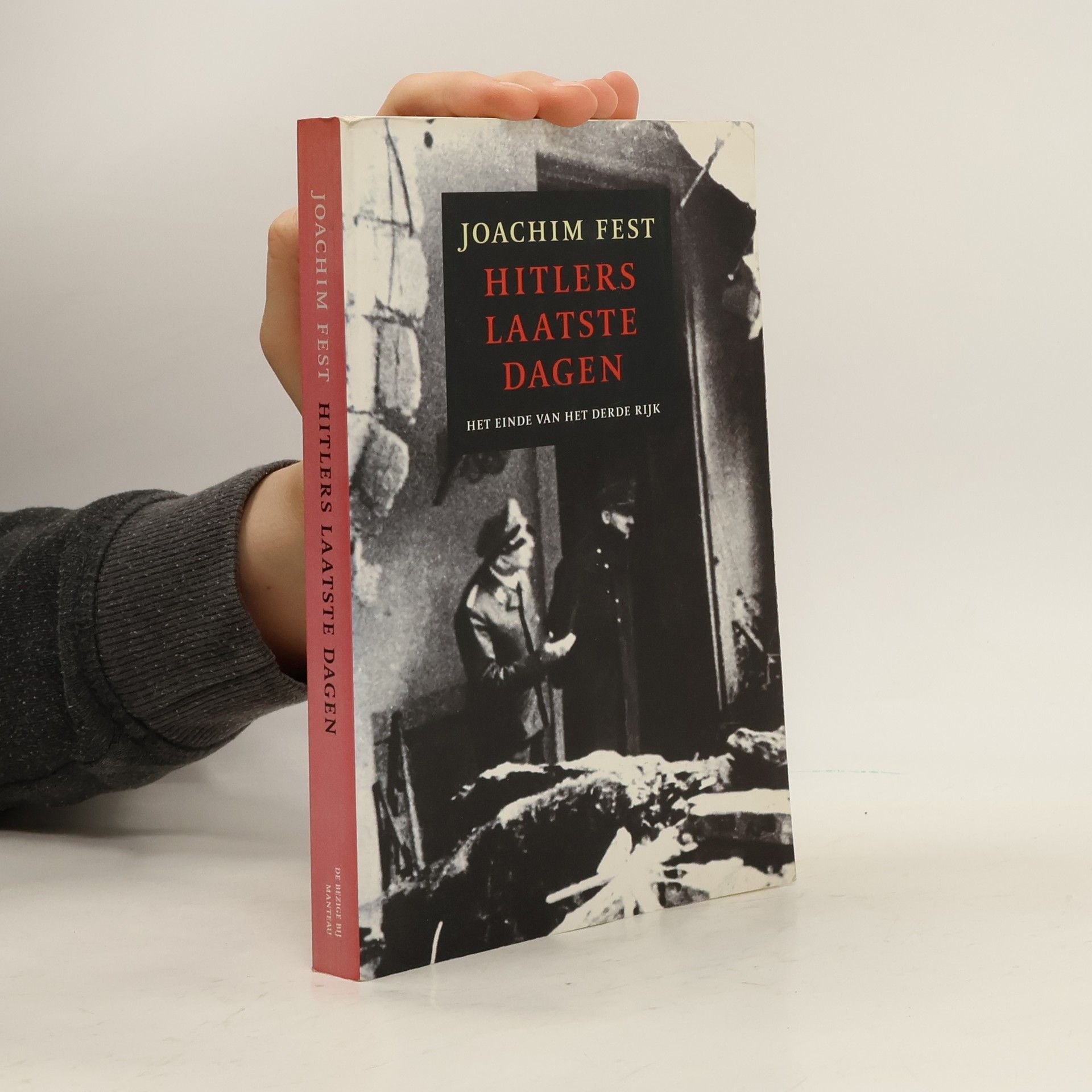 Joachim Fest Hitlers laatste dagen