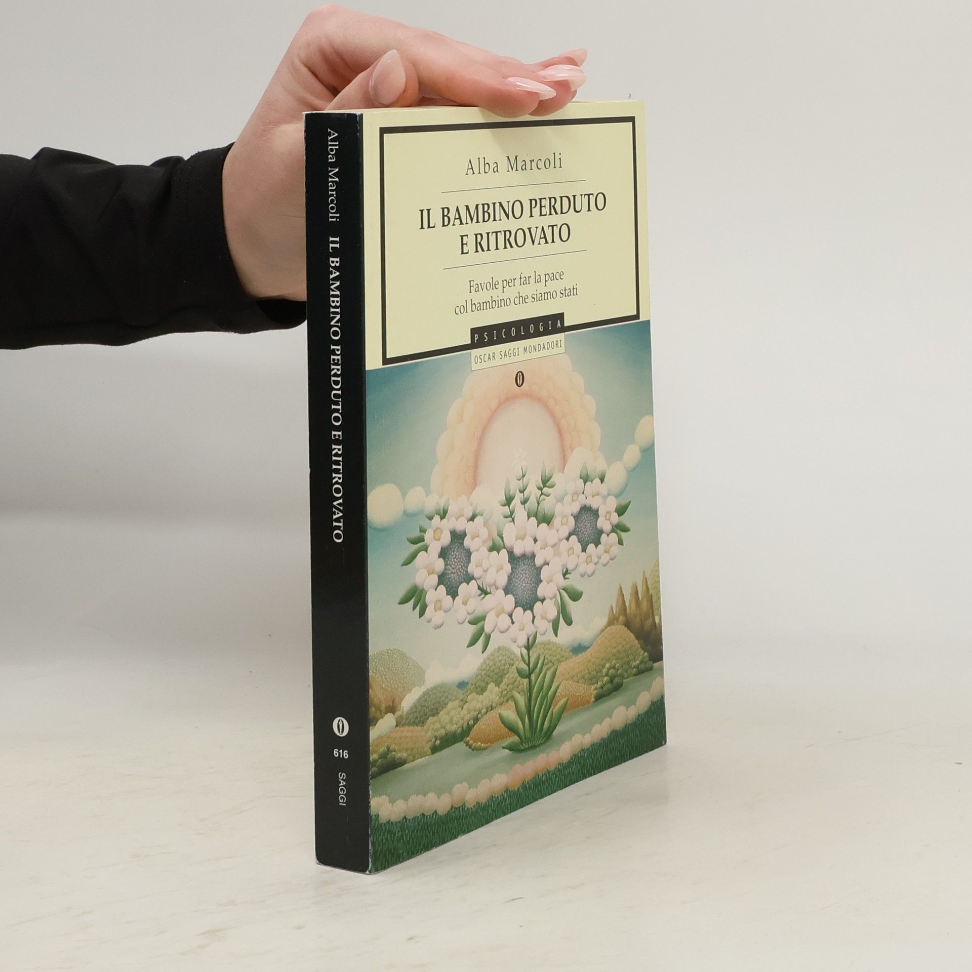 Alba Marcoli Il bambino perduto e ritrovato. Favole per far la pace col bambino che siamo stati