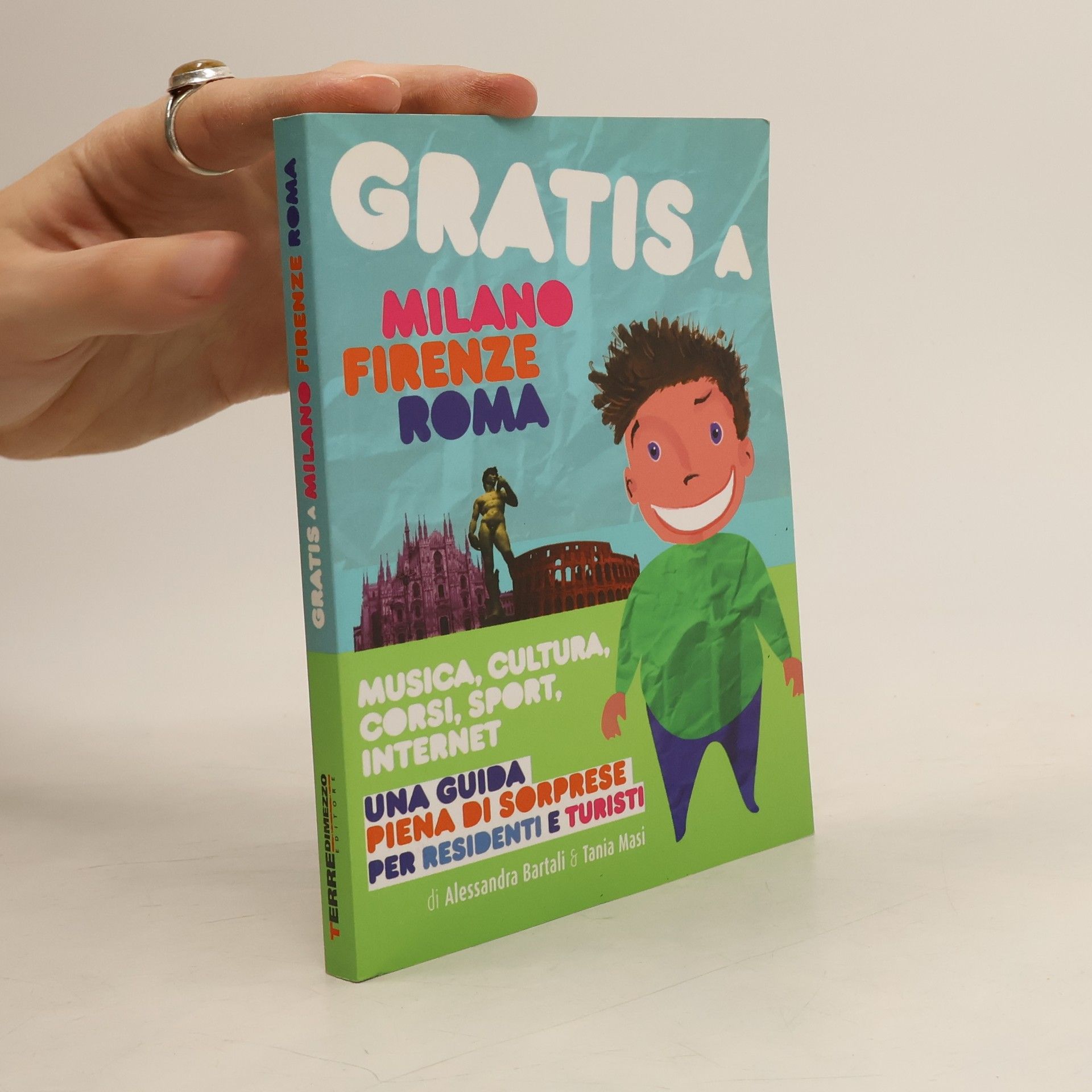 Alessandra Bartali Gratis a Milano, Firenze, Roma. Musica, cultura, corsi, sport, internet. Una guida piena di sorprese per residenti e turisti