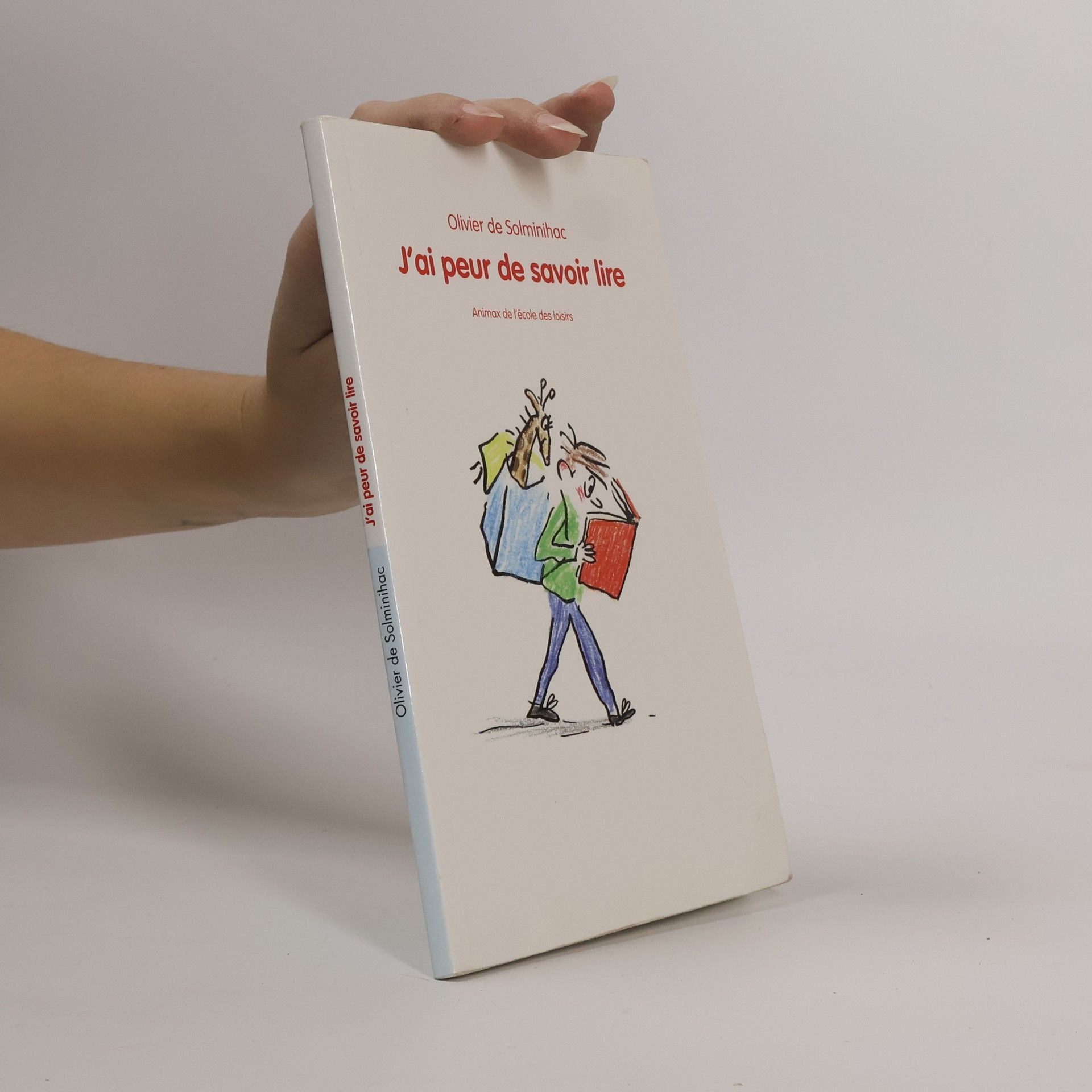 Alain de Solminihac J'ai peur de savoir lire