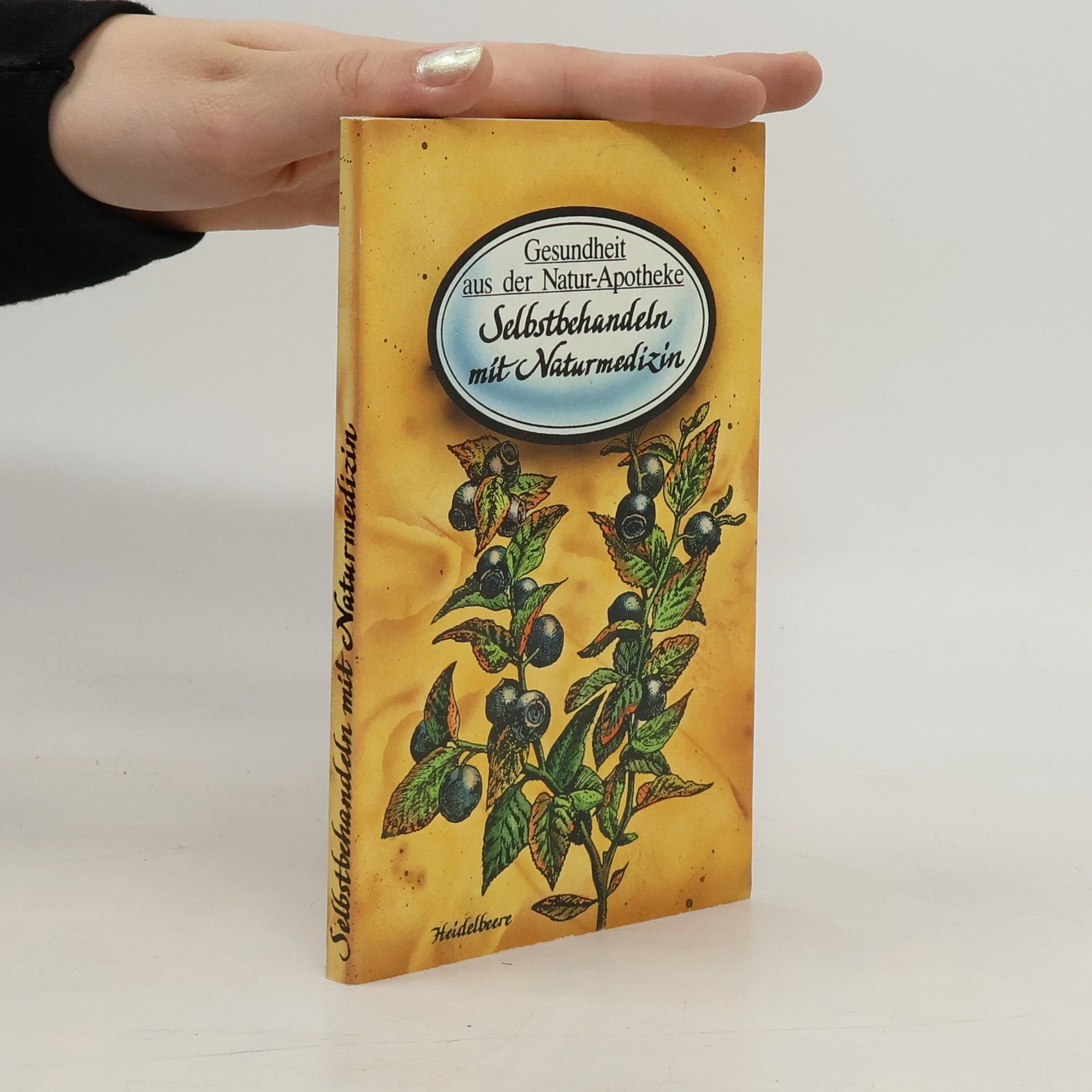 Selbsthandeln mit Naturmedizin. Gesundheit aus der Natur-Apotheke