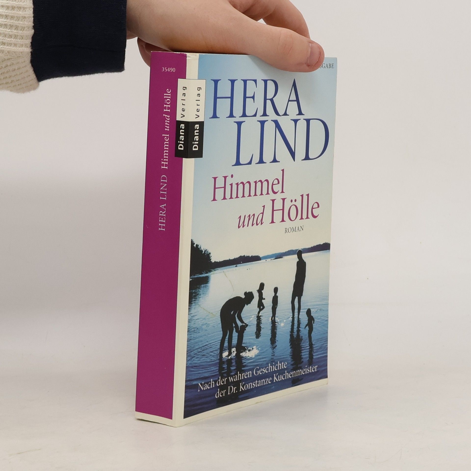 Hera Lind Himmel und Hölle : Roman nach der wahren Geschichte der Dr. Konstanze Kuchenmeister