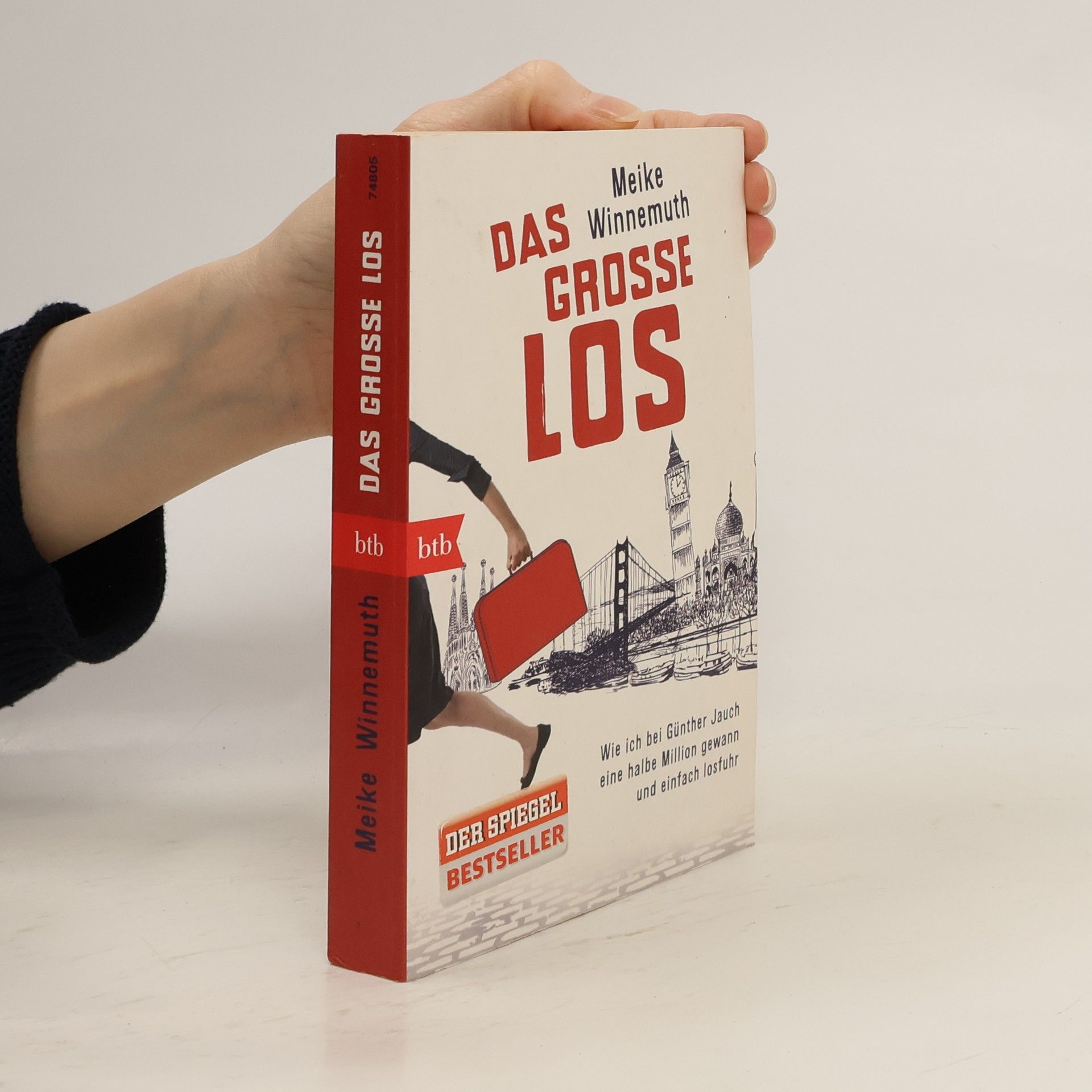 Meike Winnemuth Das große Los: Wie ich bei Günther Jauch eine halbe Million gewann und einfach losfuhr