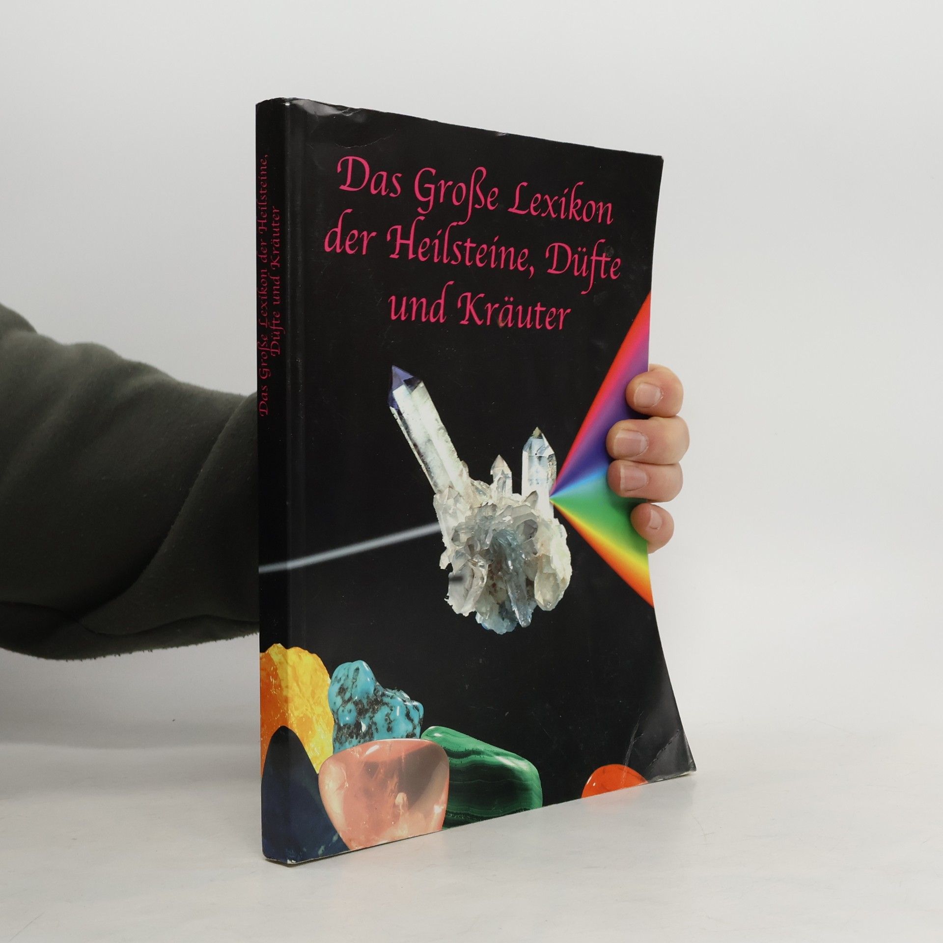 Autorenkollektiv Das große Lexikon der Heilsteine, Düfte und Kräuter