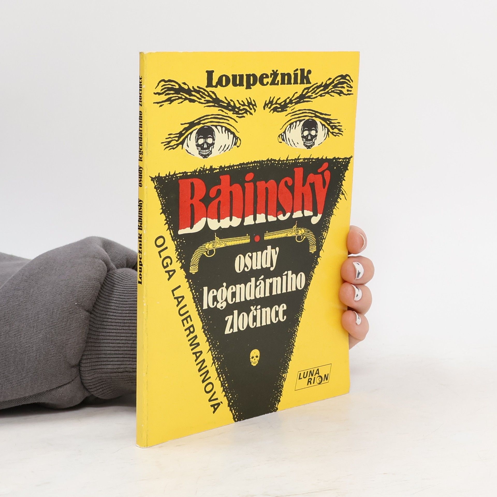 Loupežník Babinský: osudy legendárního zločince