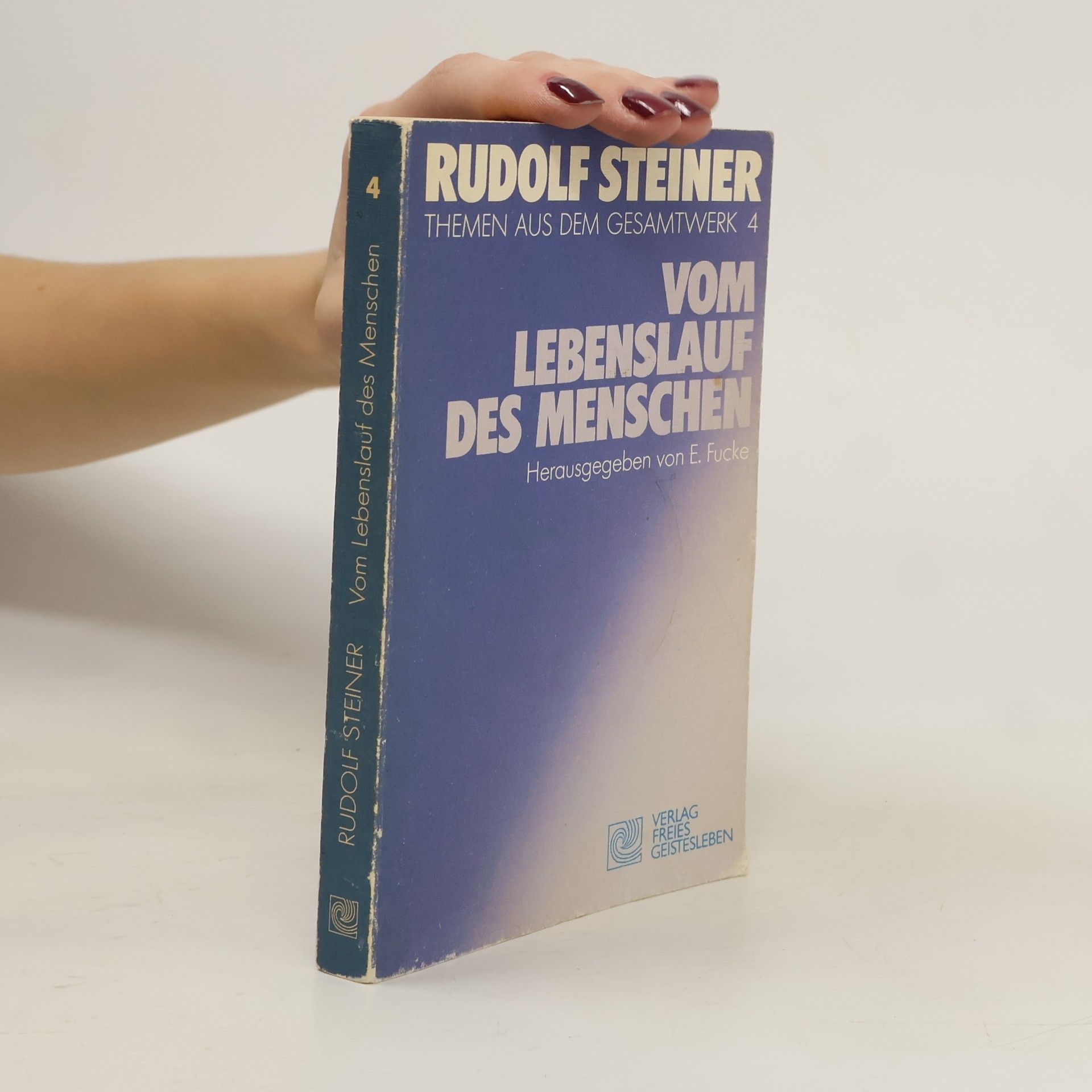 Rudolf Steiner Themen aus dem Gesamtwerk 4 - Vom Lebenslauf des Menschen