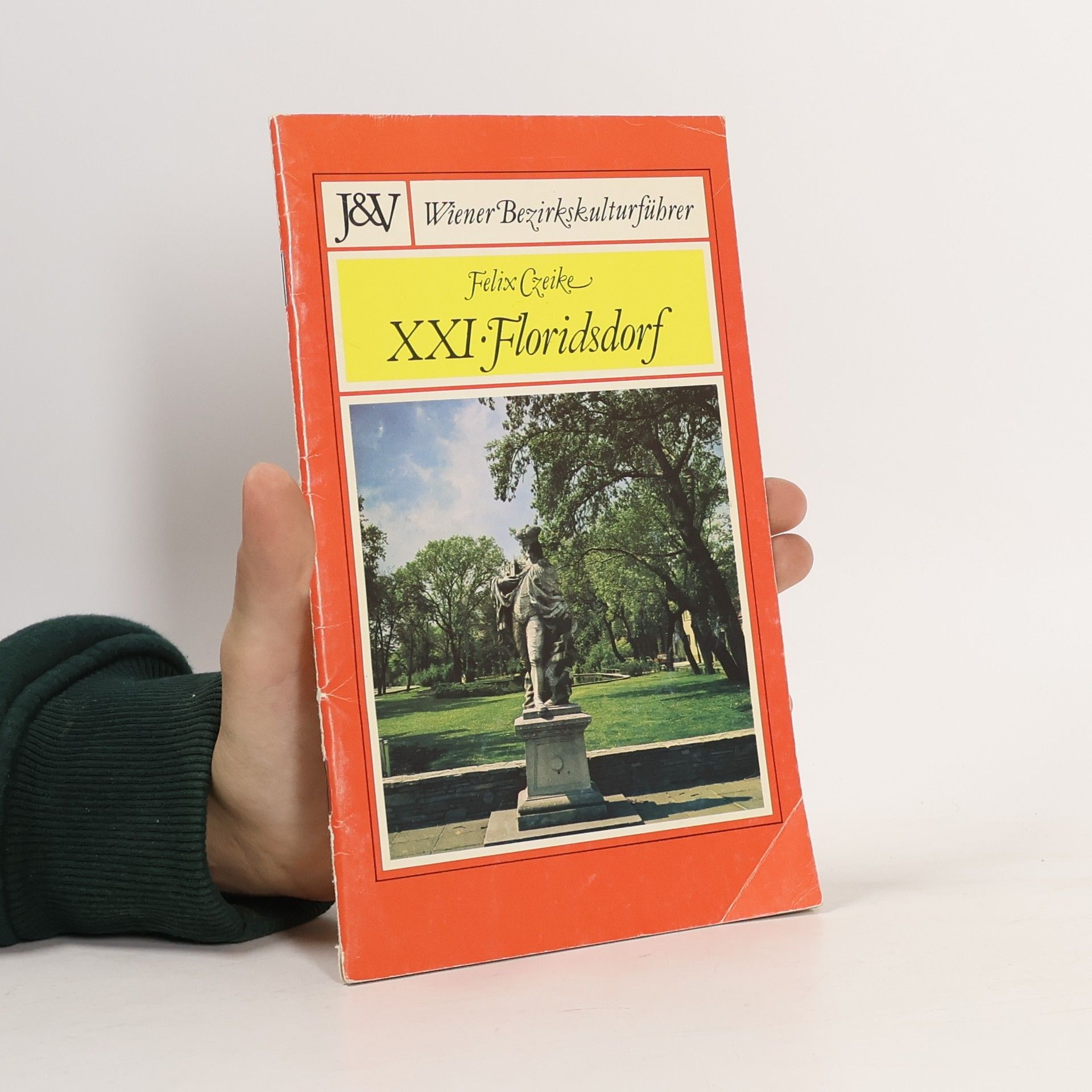 Felix Czeike XXI. Floridsdorf. Wiener Bezirkskulturführer