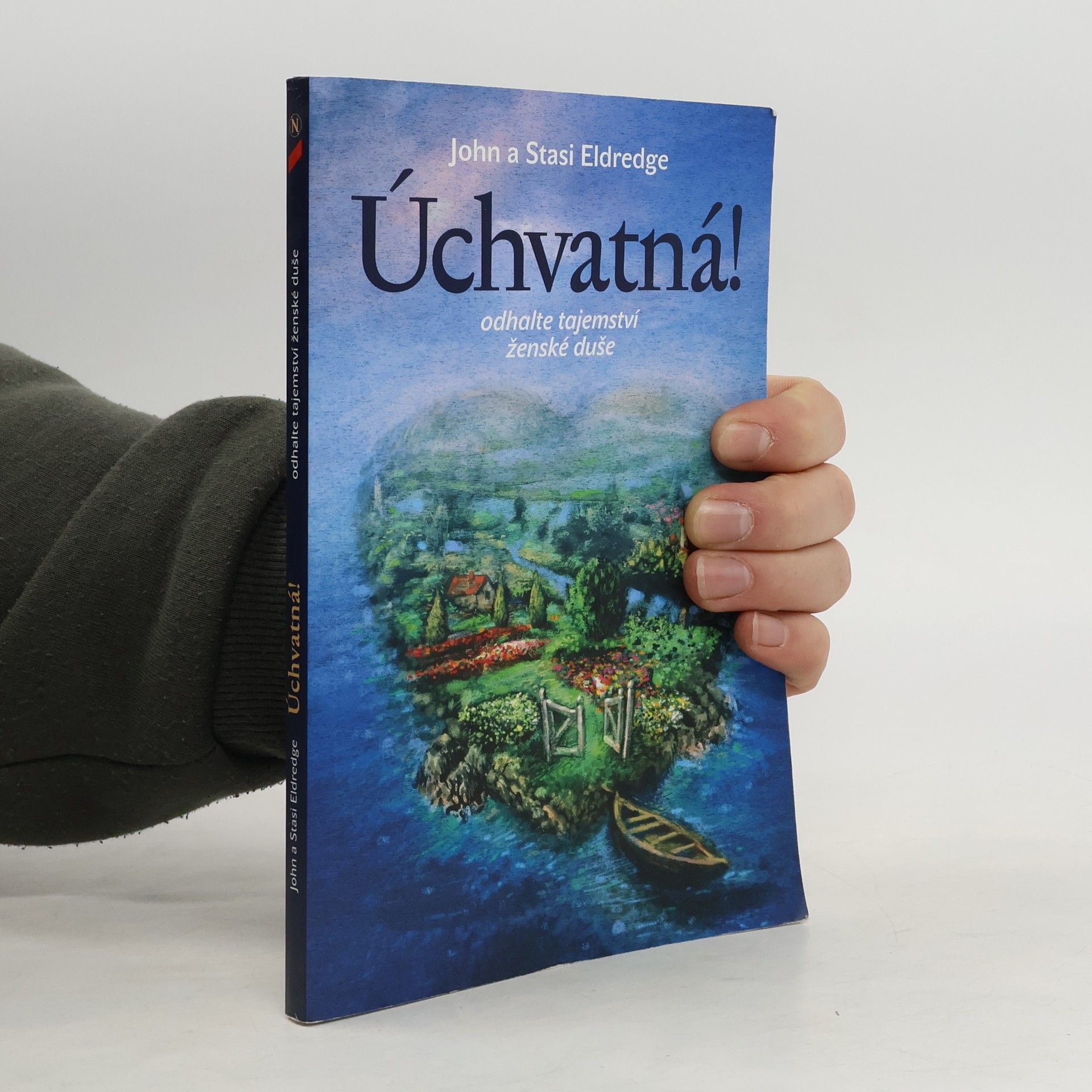 Stasi Eldredge Úchvatná! : odhalte tajemství ženské duše