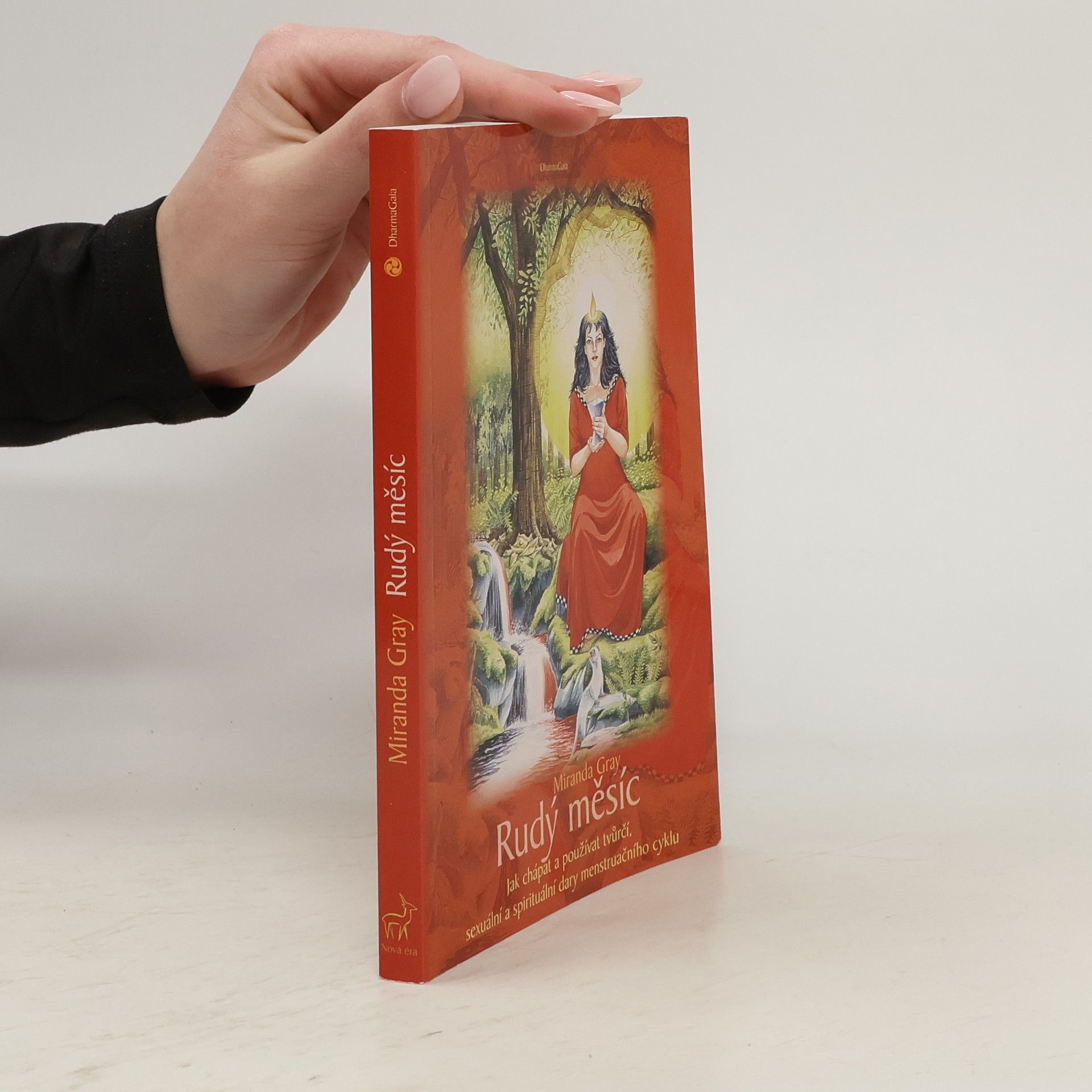 Rudý měsíc. Jak chápat a používat tvůrčí, sexuální a spirituální dary menstruačního cyklu