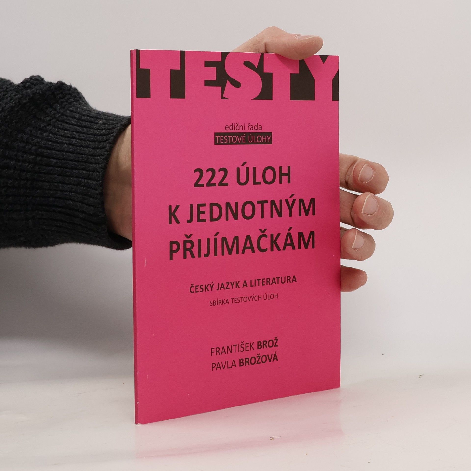 222 úloh k jednotným přijímačkám - český jazyk a literatura