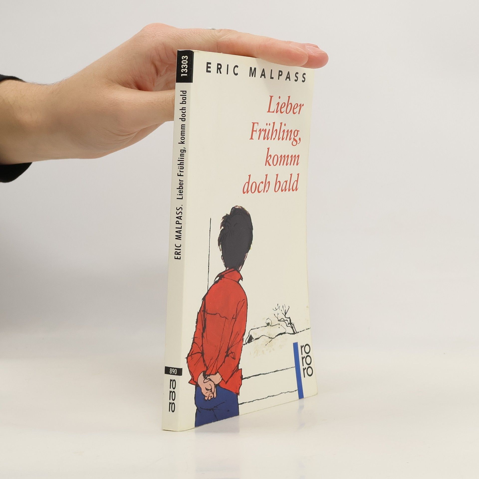 Eric Malpass Lieber Frühling, komm doch bald. Roman