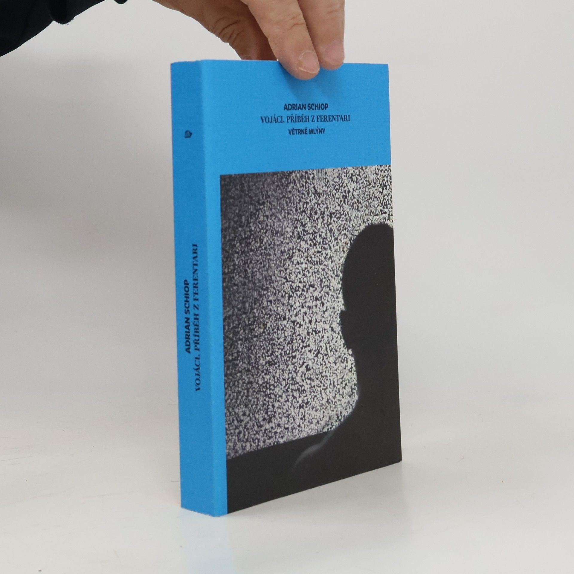 Adrian Schiop Vojáci. Příběh z Ferentari