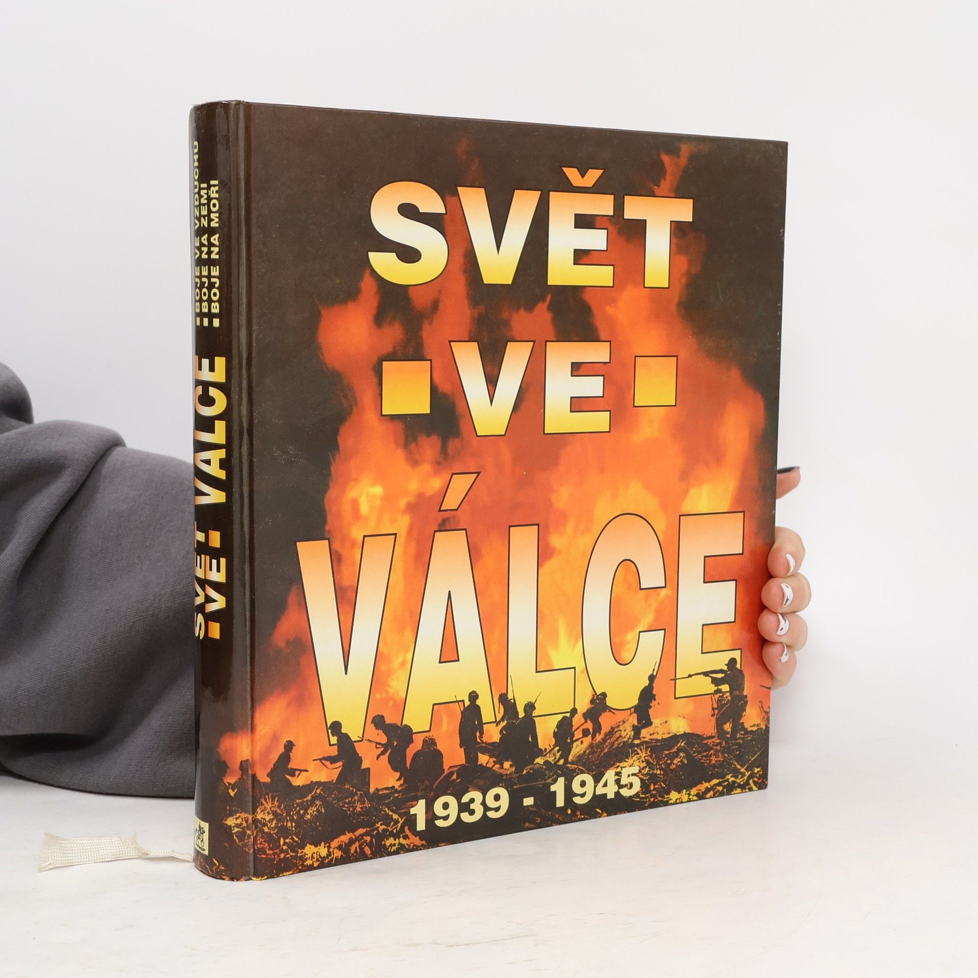 Svět ve válce. Historie druhé světové války