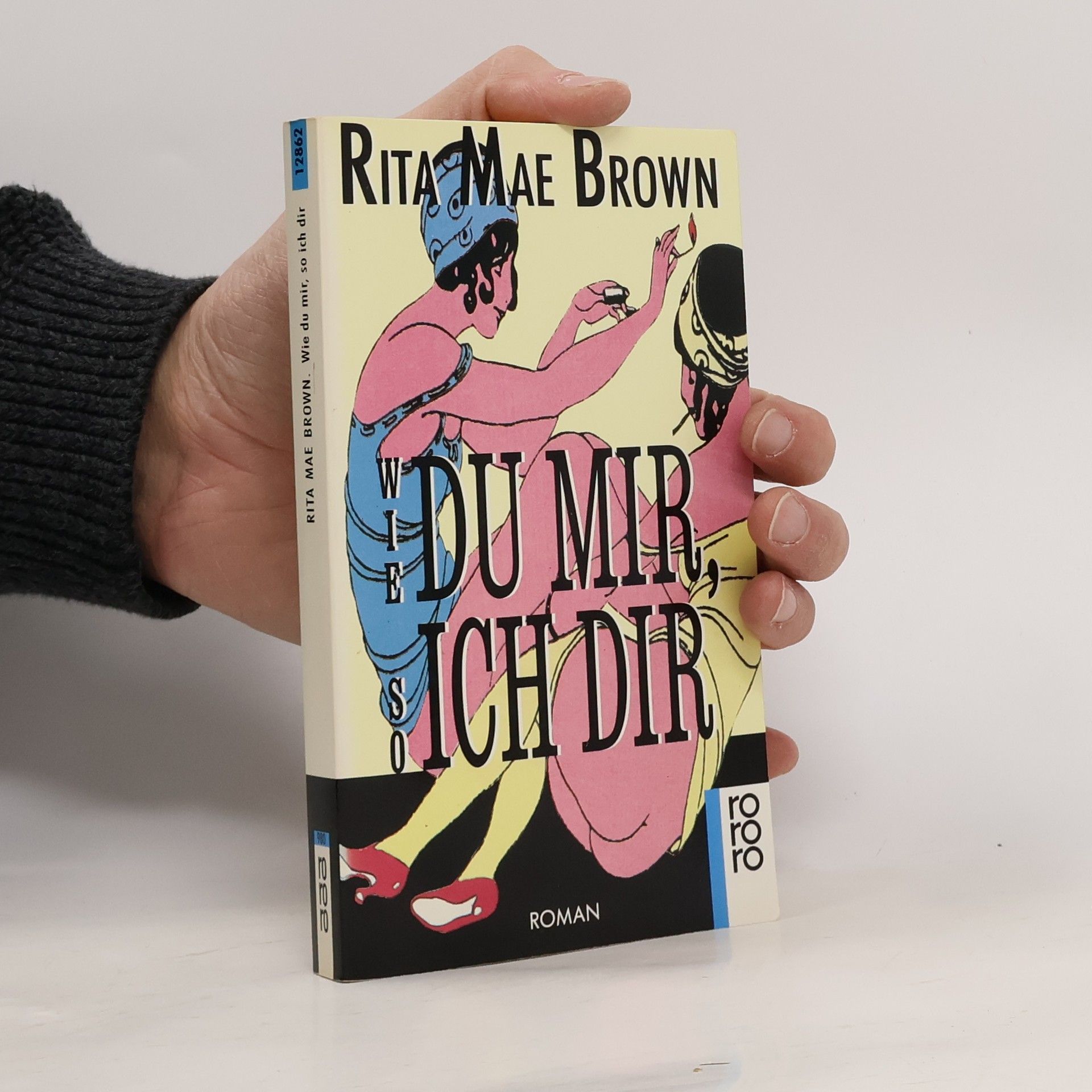Rita Mae Brown Wie du mir, so ich dir