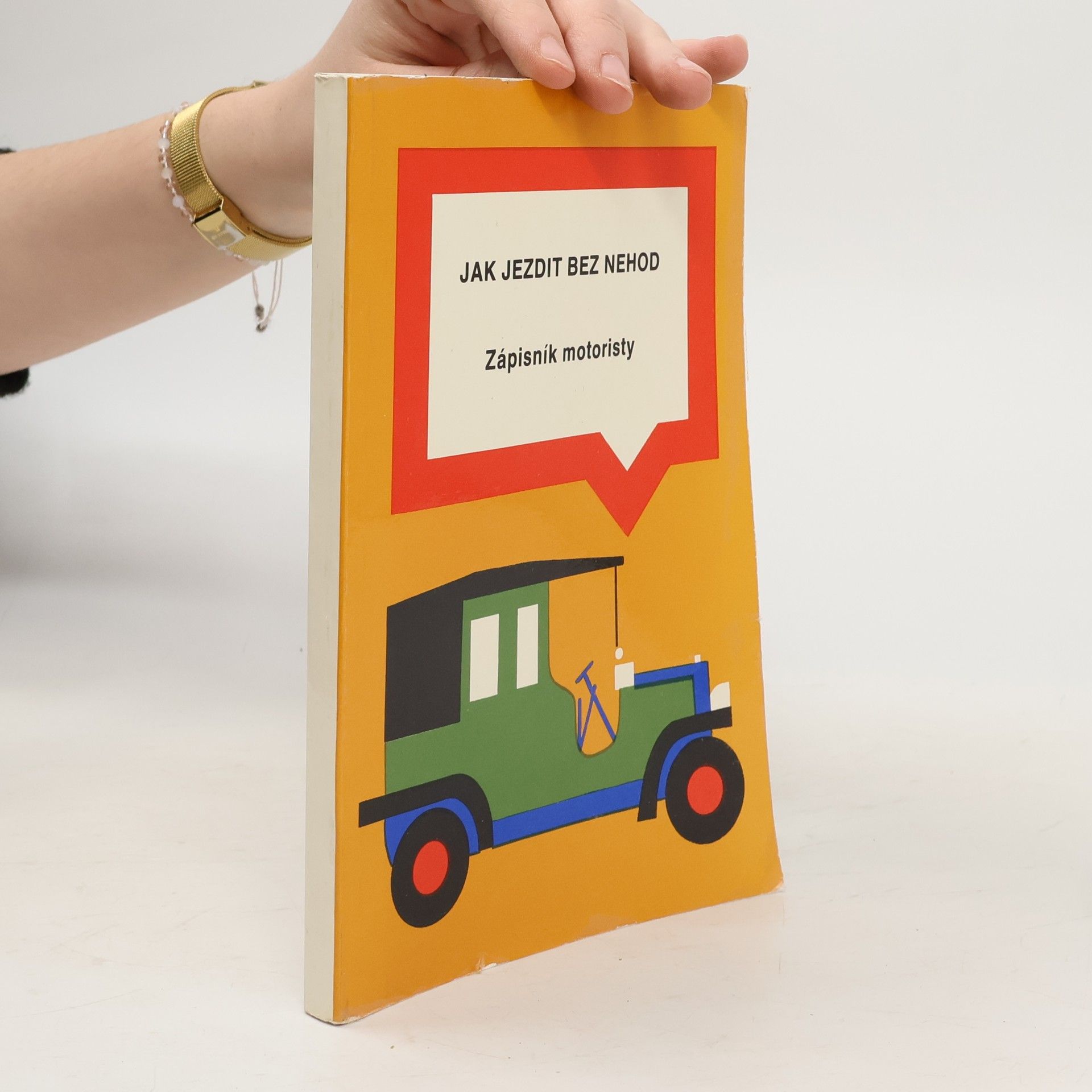 J. Bukáčová Jak jezdit bez nehod. Zápisník motoristy