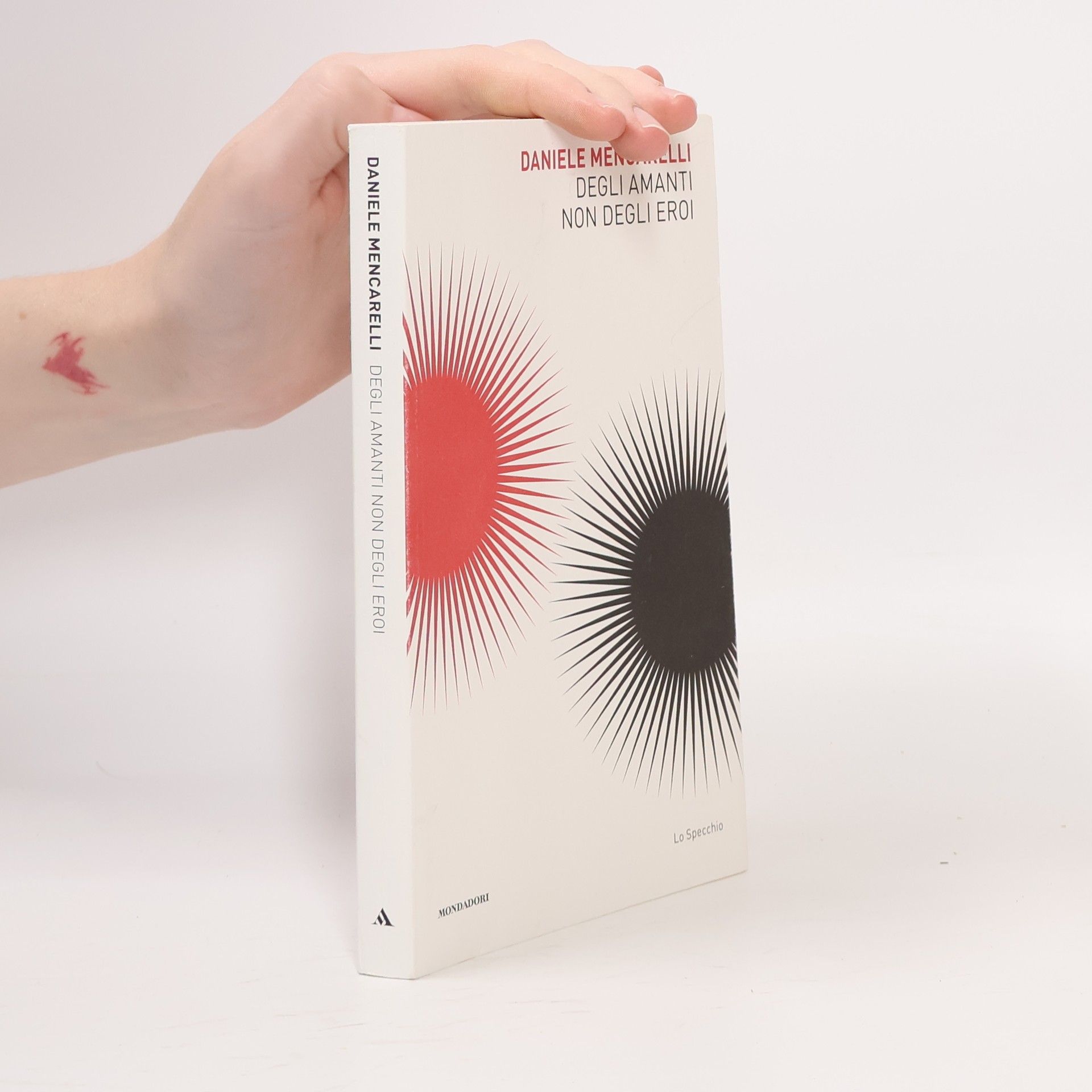 Daniele Mencarelli Lo specchio: Degli amanti non degli eroi