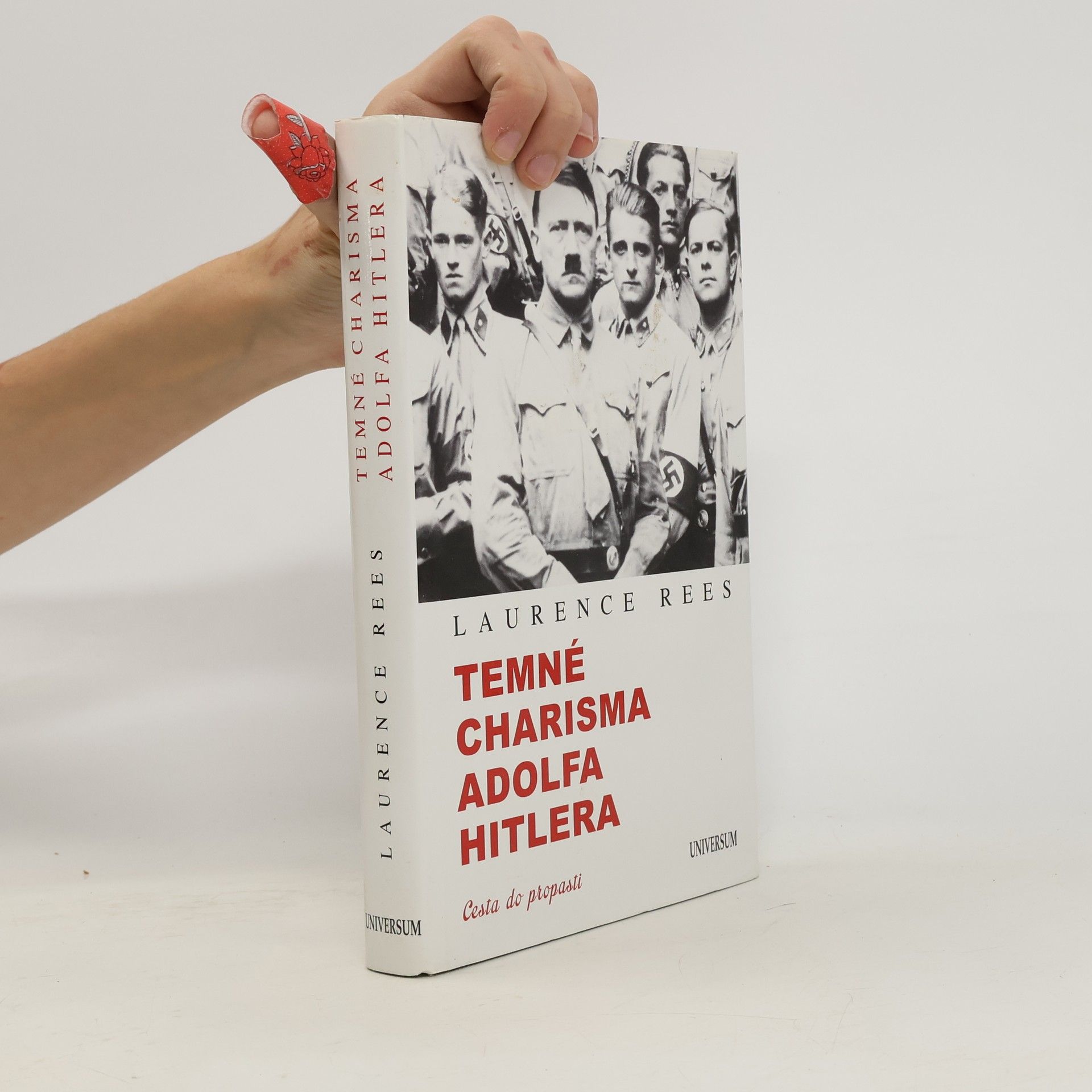 Laurence Rees Temné charisma Adolfa Hitlera. Cesta do propasti.