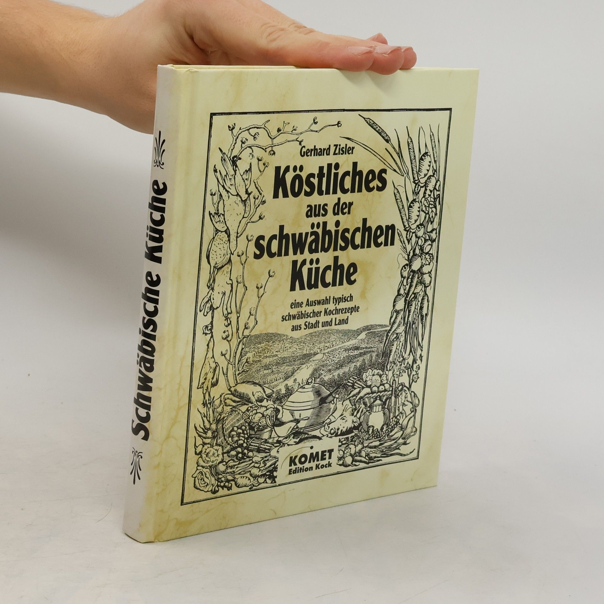 Gerhard Zisler Köstliches aus der schwäbischen Küche