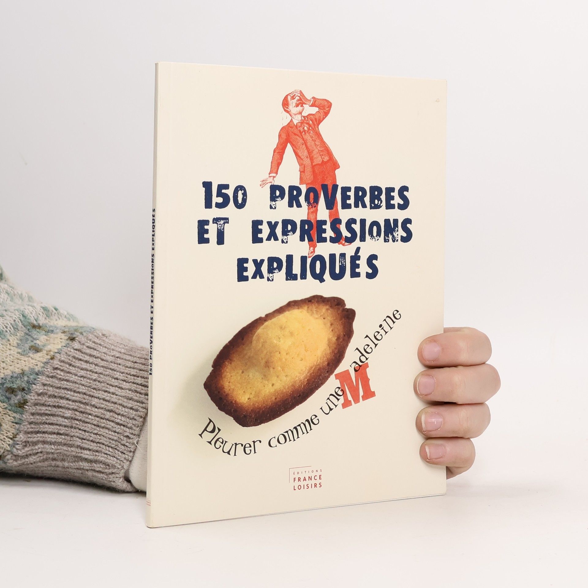 150 proverbes et expressions expliqués