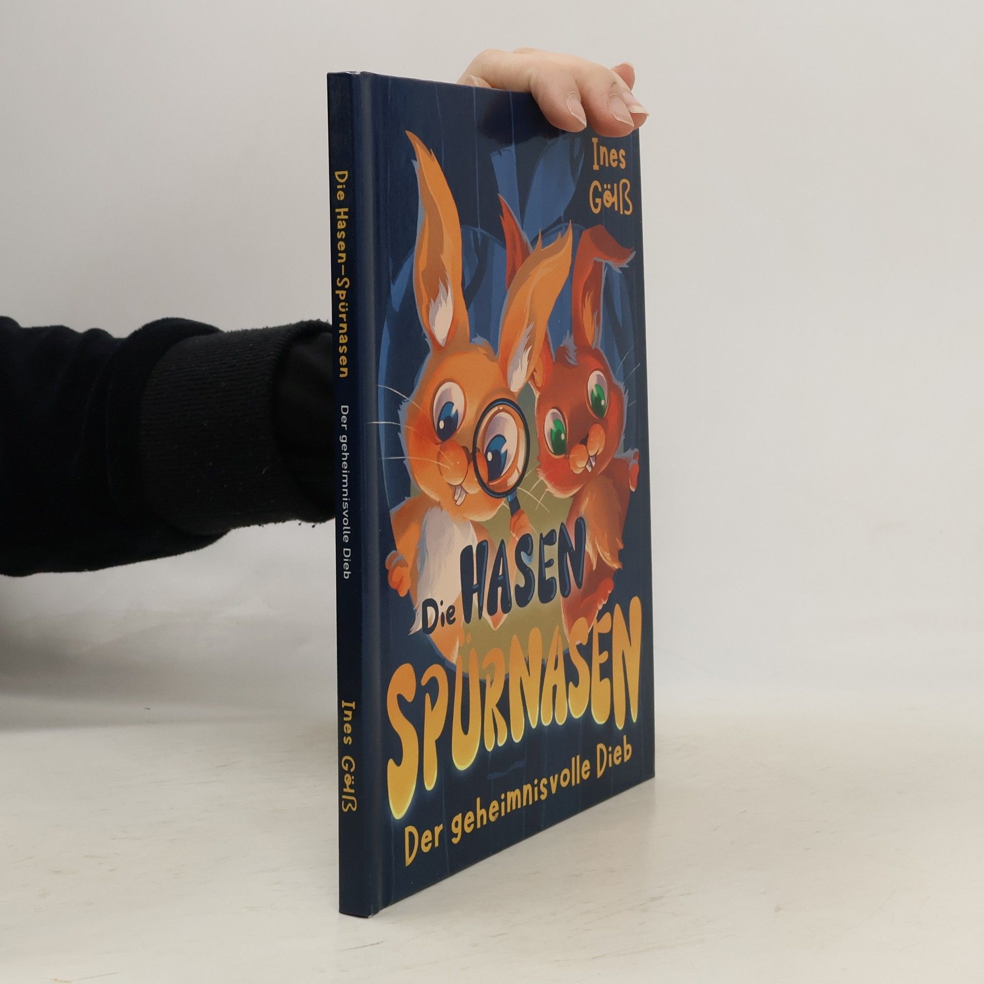 Ines Göß Die Hasen-Spürnasen Der geheimnisvolle Dieb