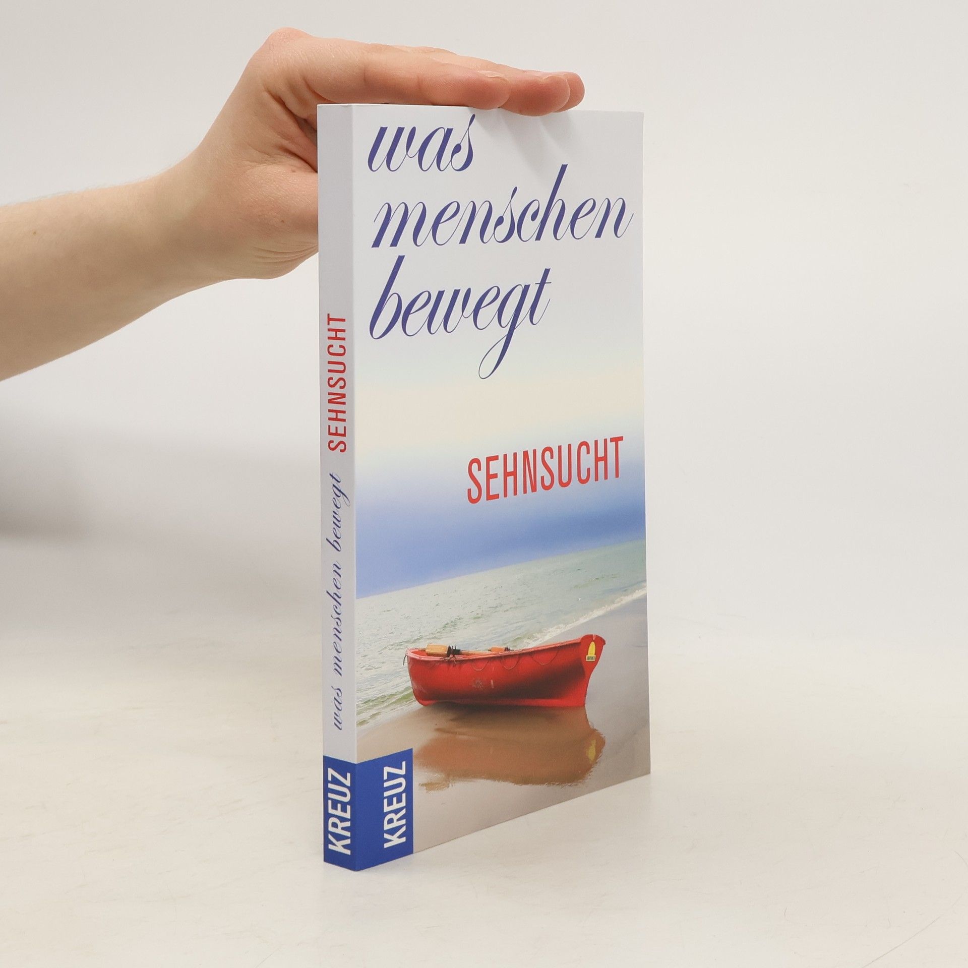 Was Menschen bewegt - Sehnsucht