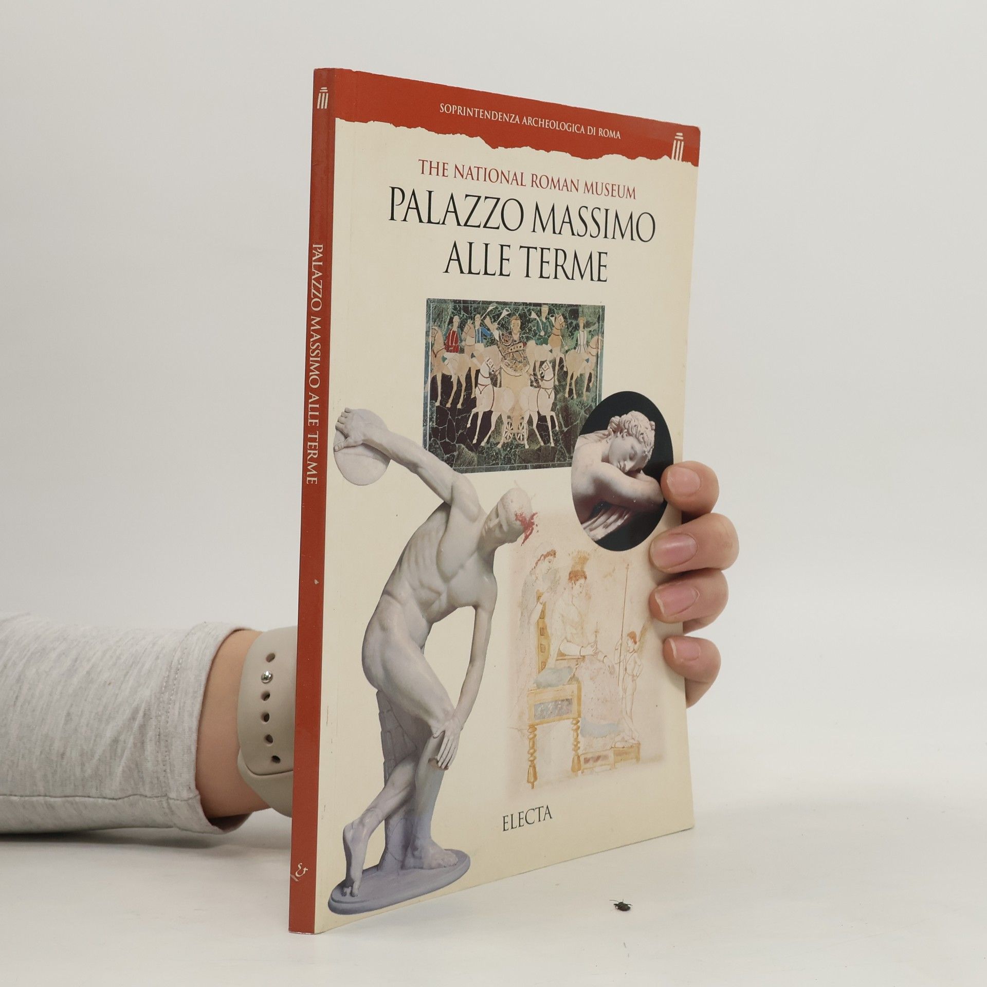 Rosanna Cappelli The National Roman Museum Palazzo Massimo alle Terme