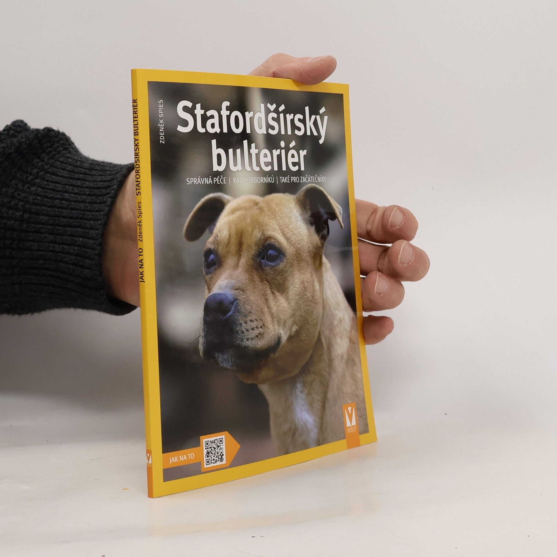 Zdeněk Spies Stafordšírský bulteriér - Jak na to