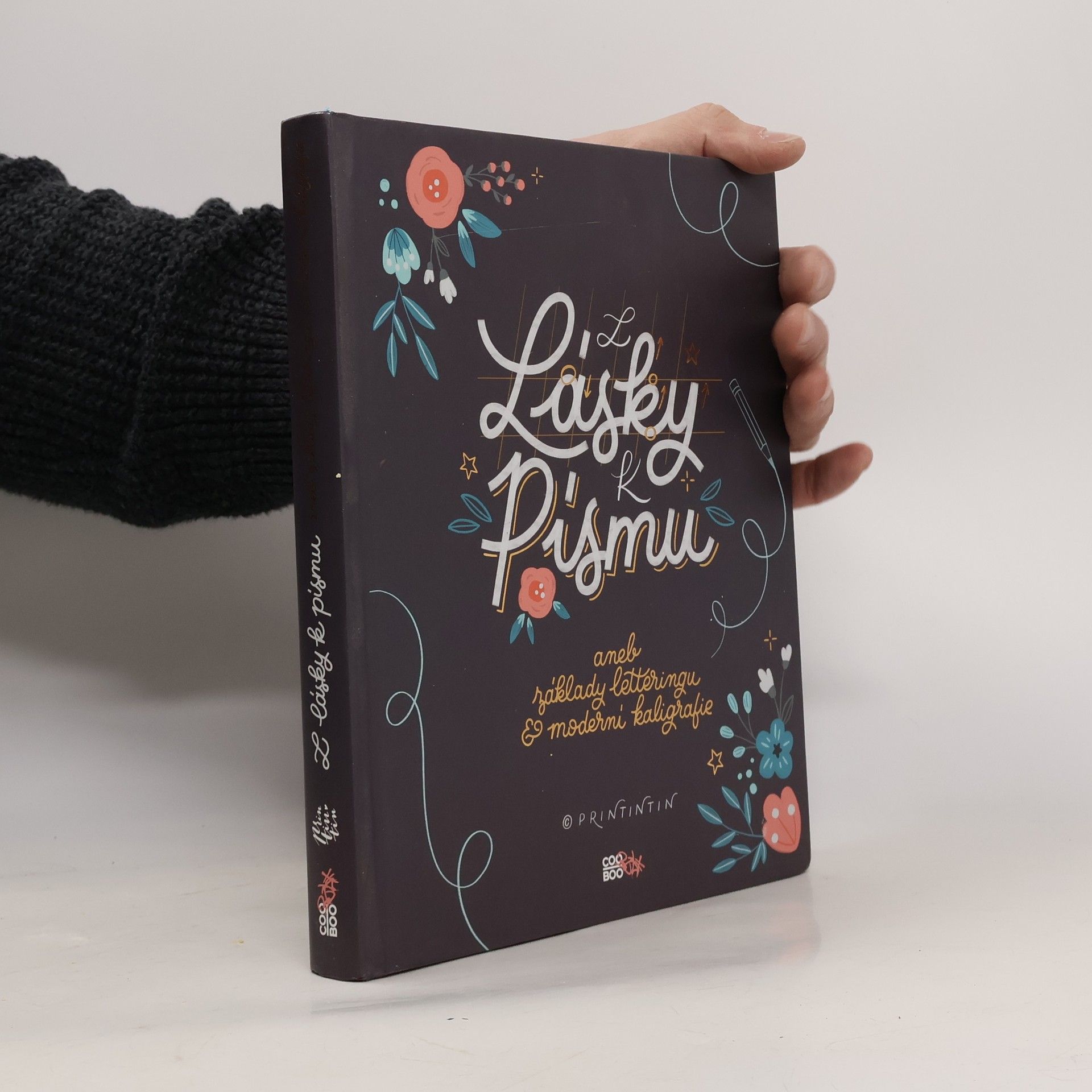 Z lásky k písmu, aneb, Základy letteringu & moderní kaligrafie