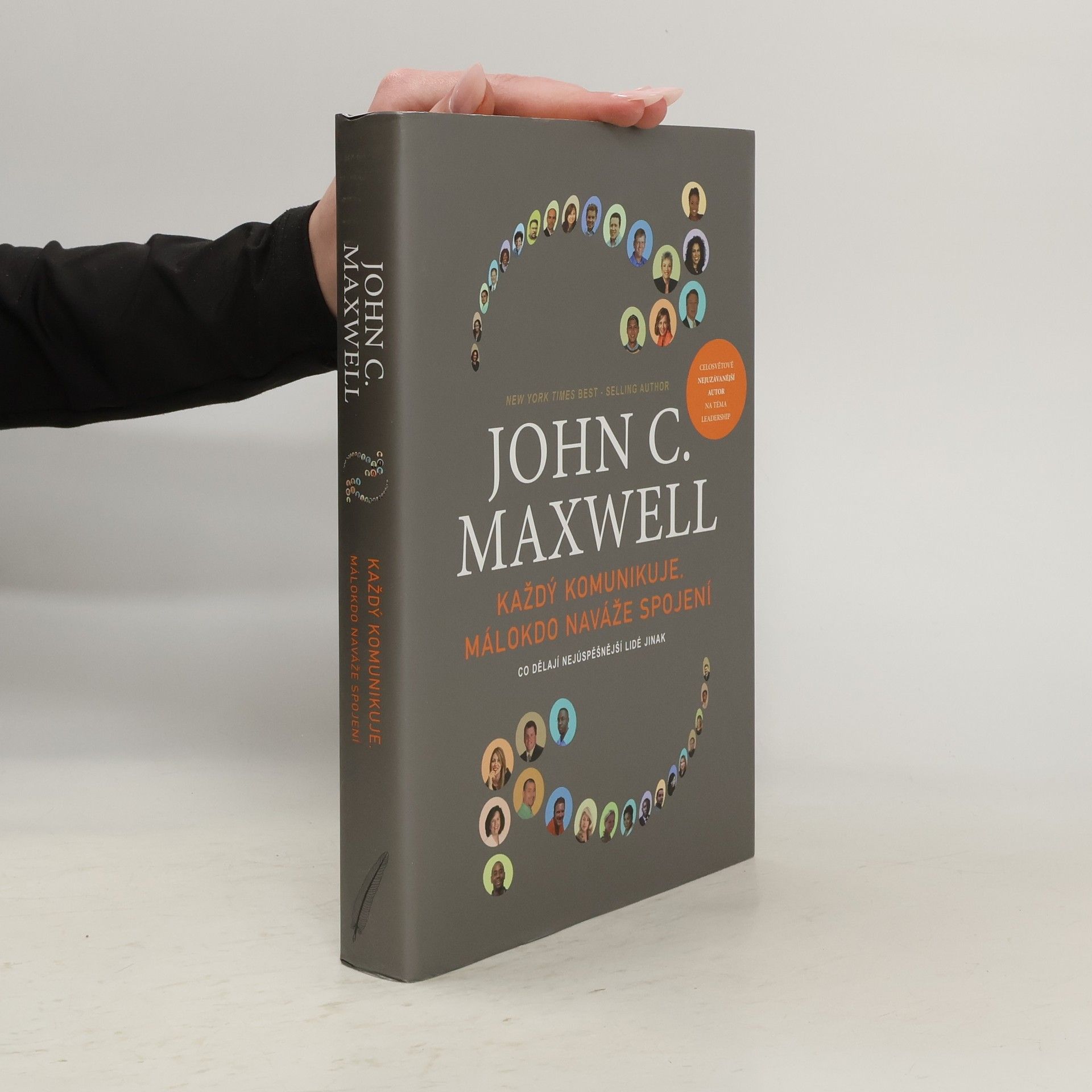 John C. Maxwell Každý komunikuje, málokdo naváže spojení : co dělají nejúspěšnější lidé jinak