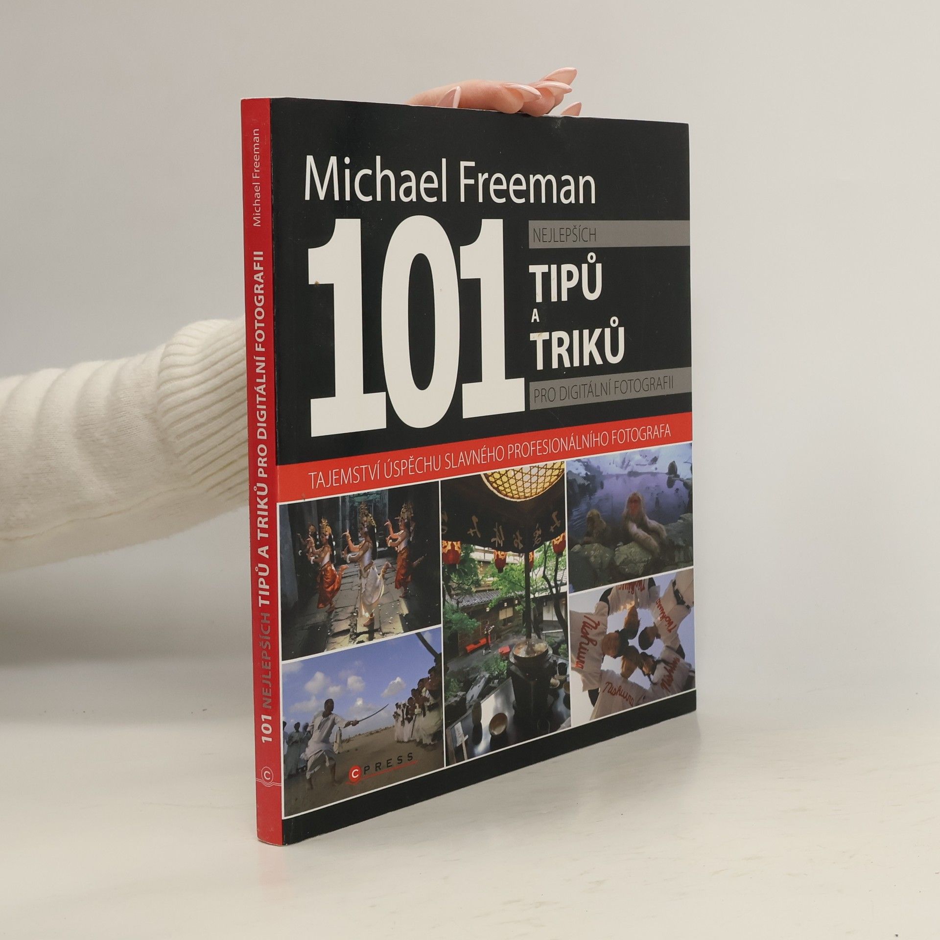 Michael Freeman 101 nejlepších tipů a triků pro digitální fotografii