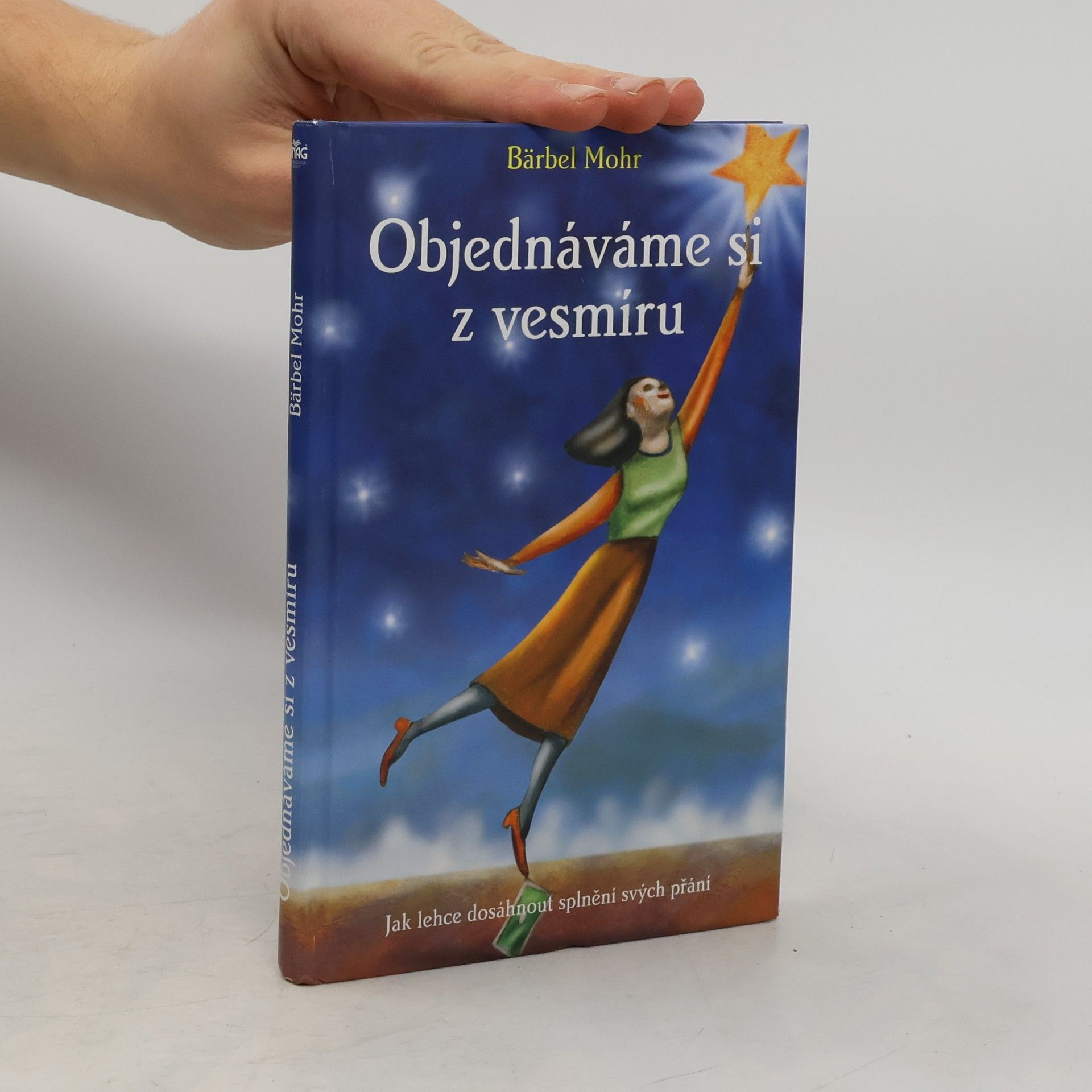 Bärbel Mohr Objednáváme si z vesmíru