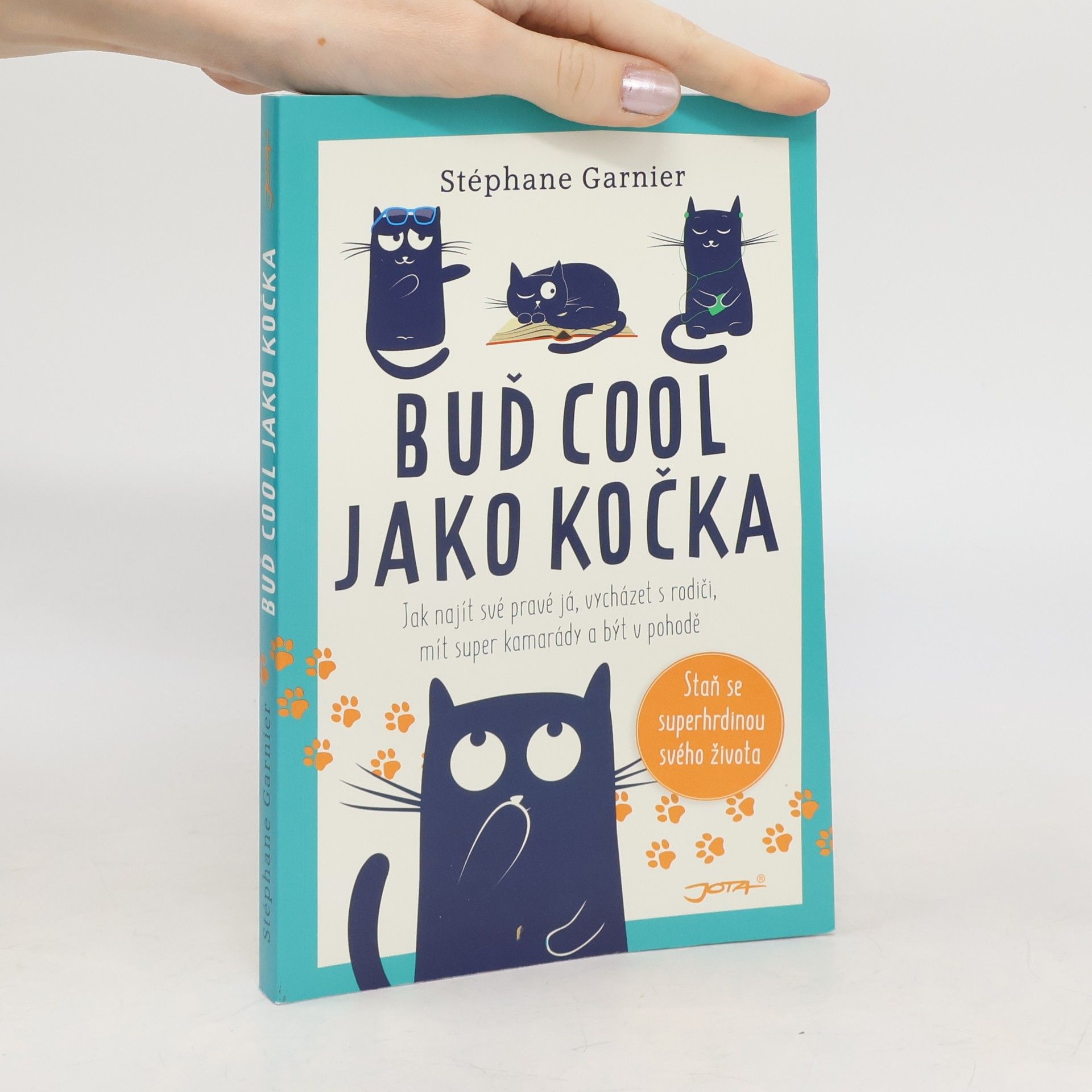 Stéphane Garnier Buď cool jako kočka