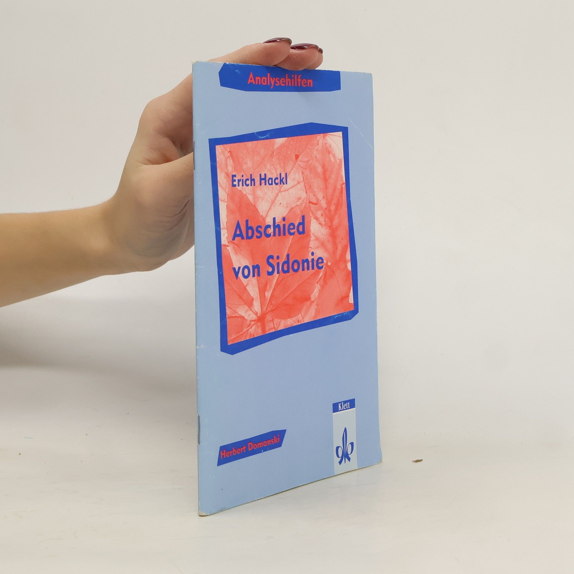 Herbert Domanski Analysehilfen Erich Hackl "Abschied von Sidonie"