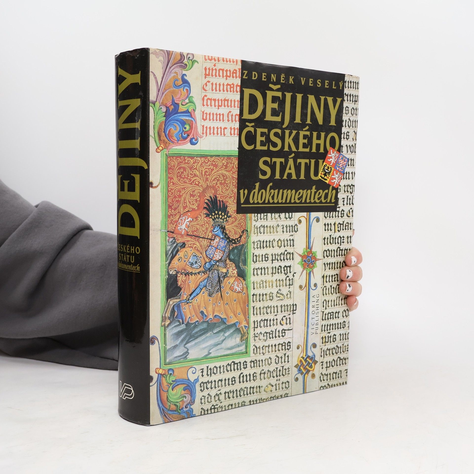 Zdeněk Veselý Dějiny českého státu v dokumentech