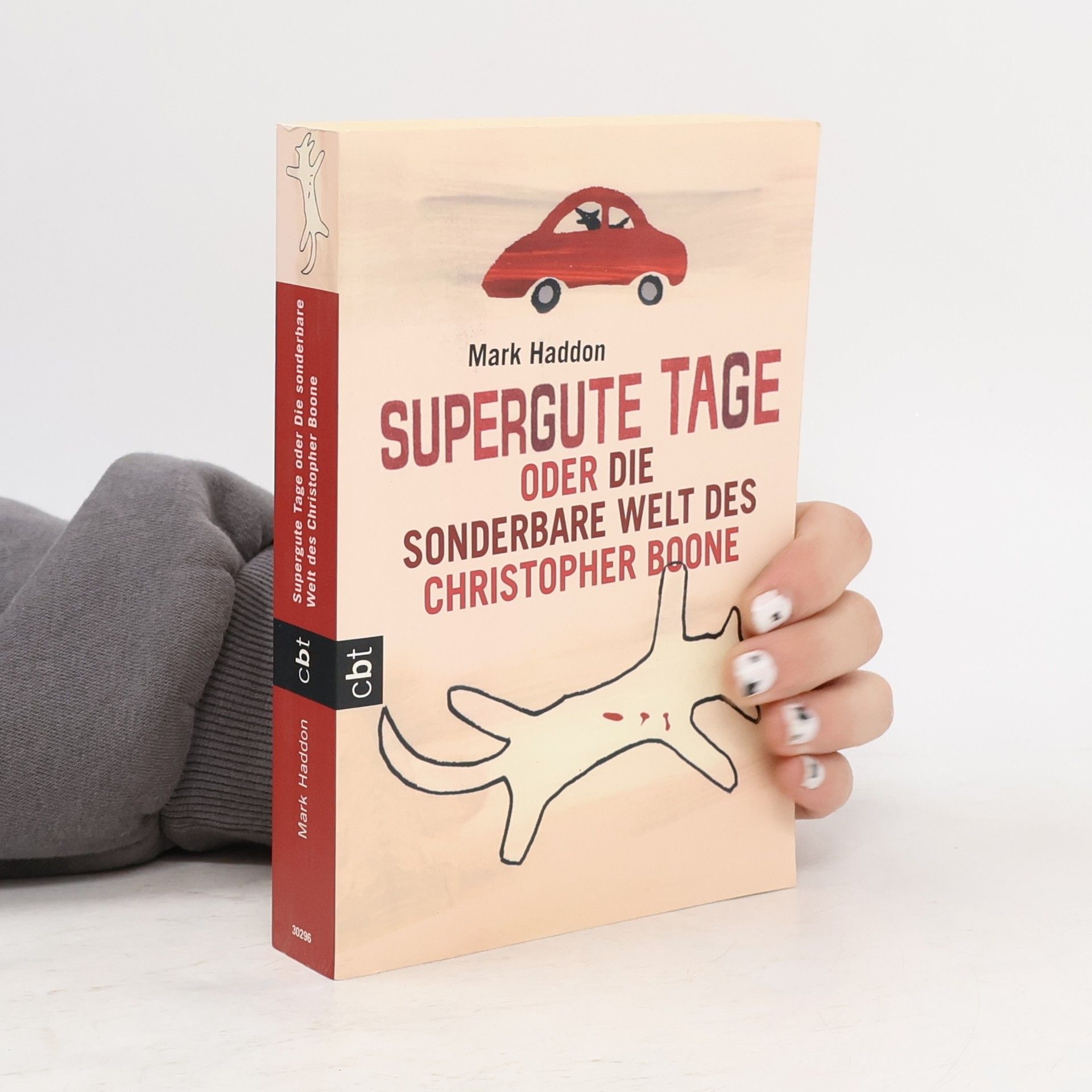 Mark Haddon Supergute Tage oder die sonderbare Welt des Christopher Boone