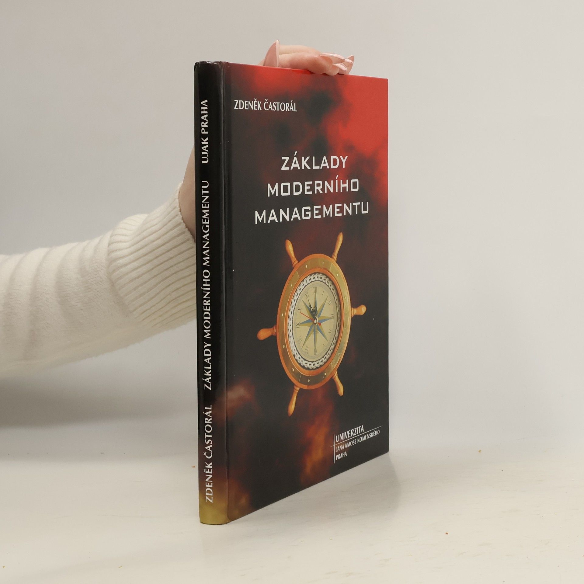Zdeněk Častorál Základy moderního managementu