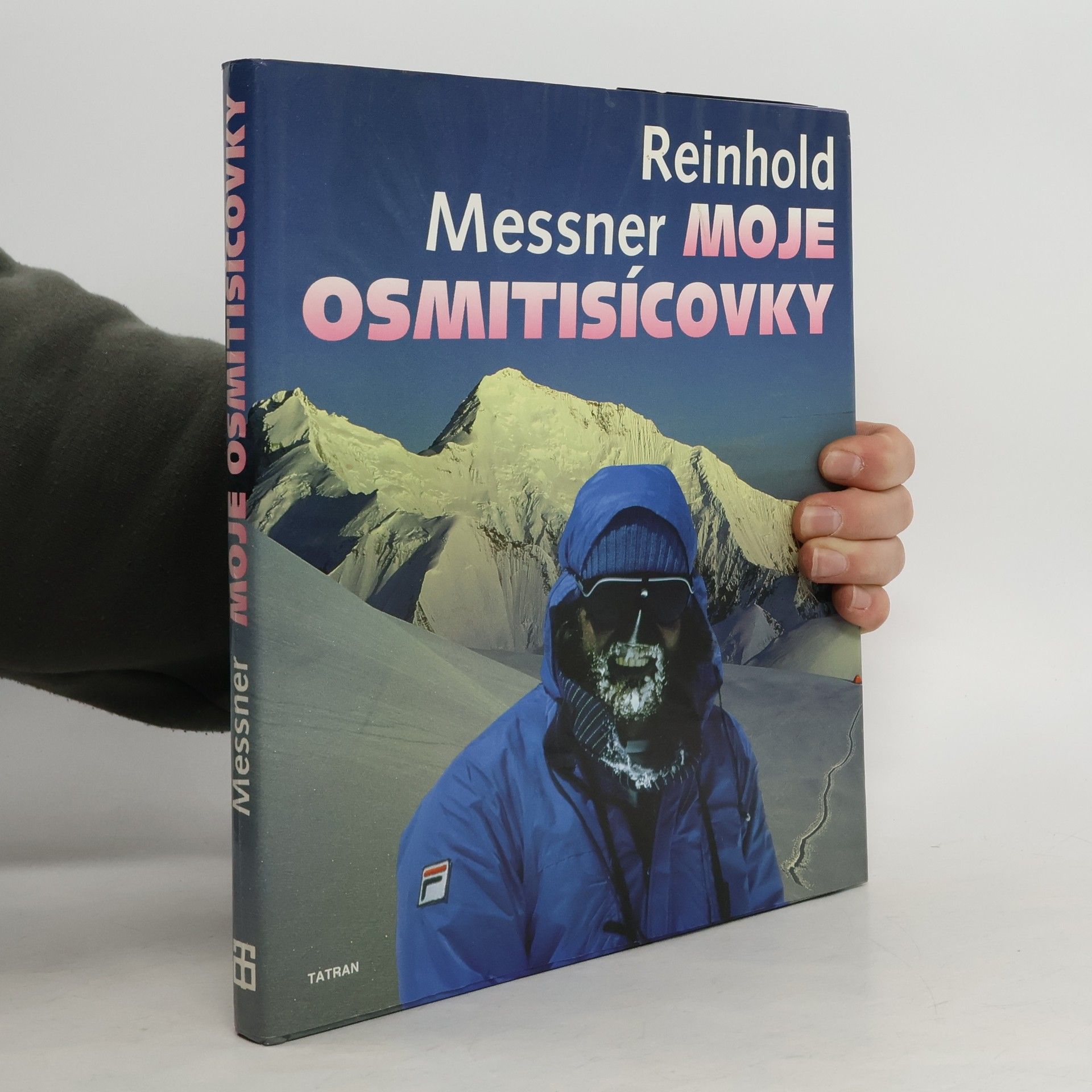 Reinhold Messner Moje osmitisícovky