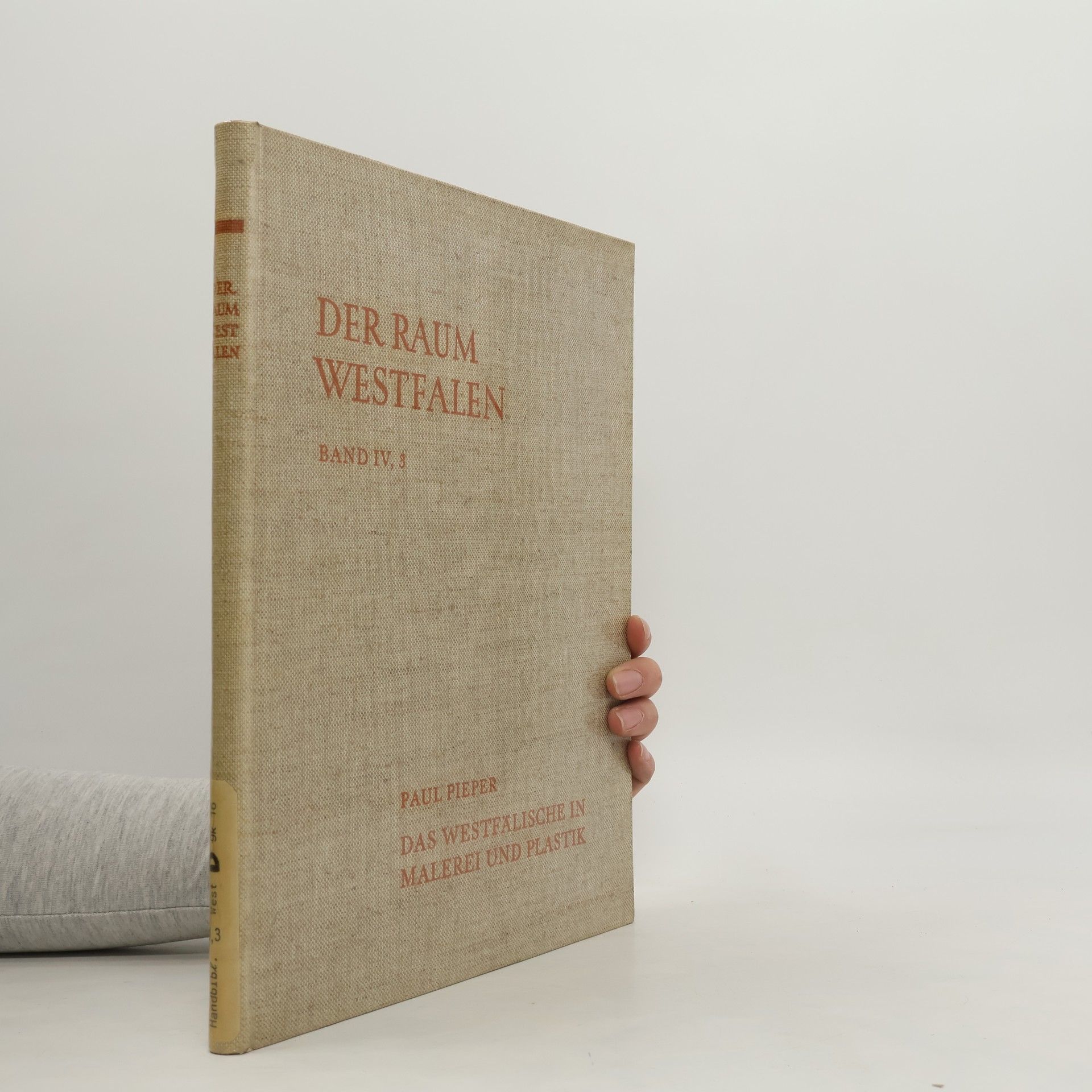 Paul Pieper Der Raum Westfalen. Band IV