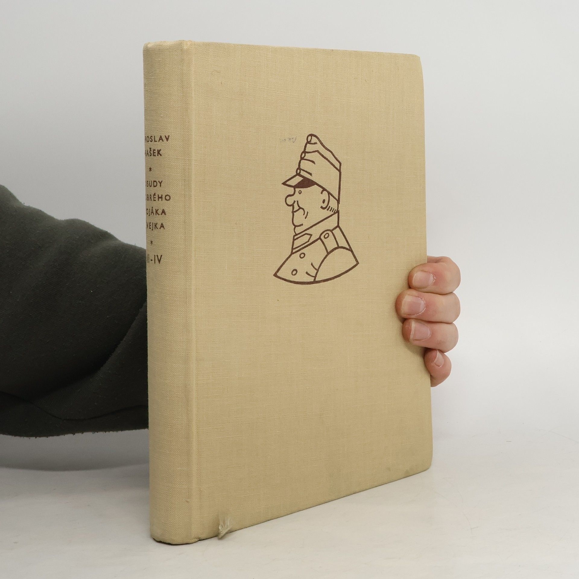 Jaroslav Hašek Osudy dobrého vojáka Švejka za světové války III. a IV. díl