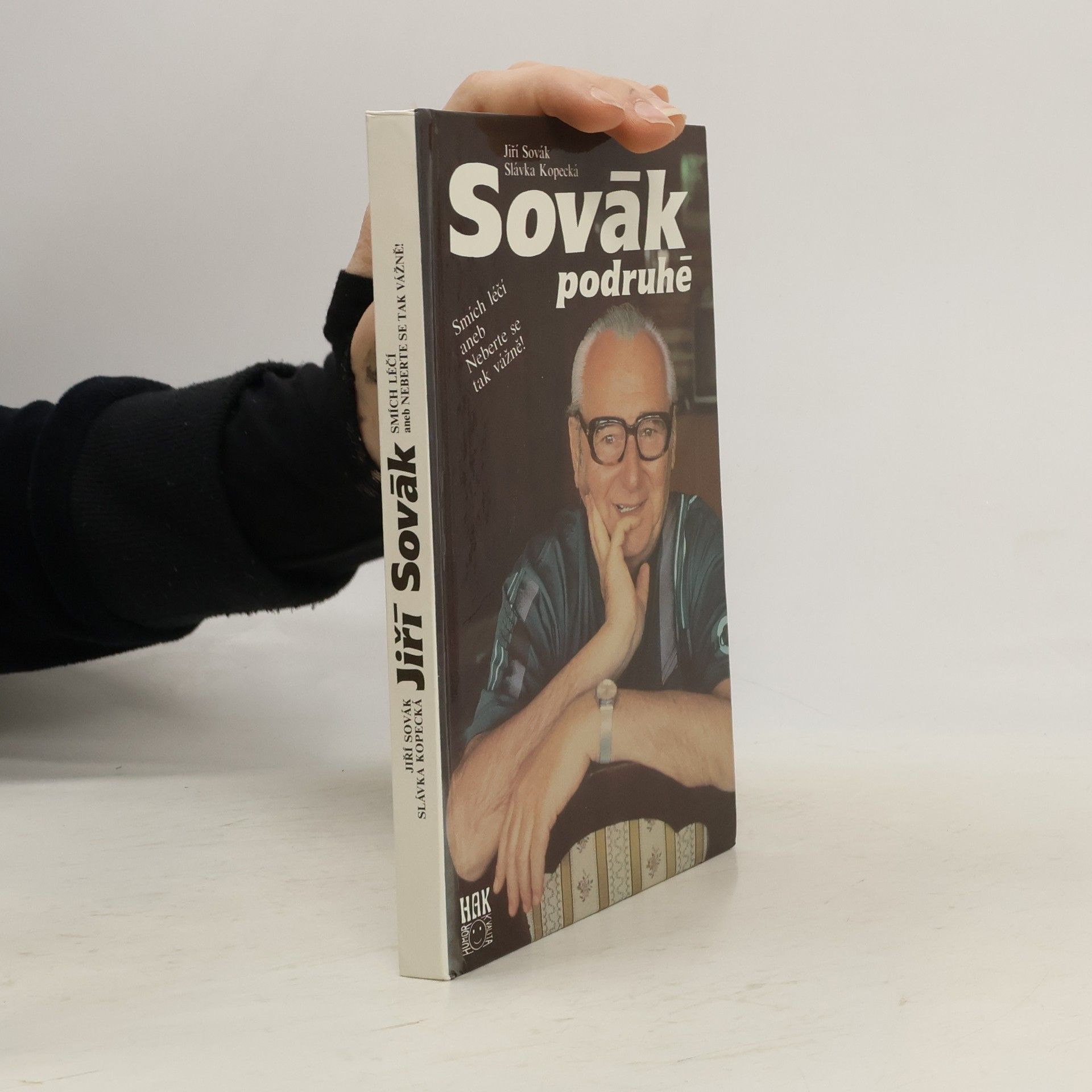 Jiří Sovák Sovák podruhé. Smích léčí aneb Neberte se tak vážně!