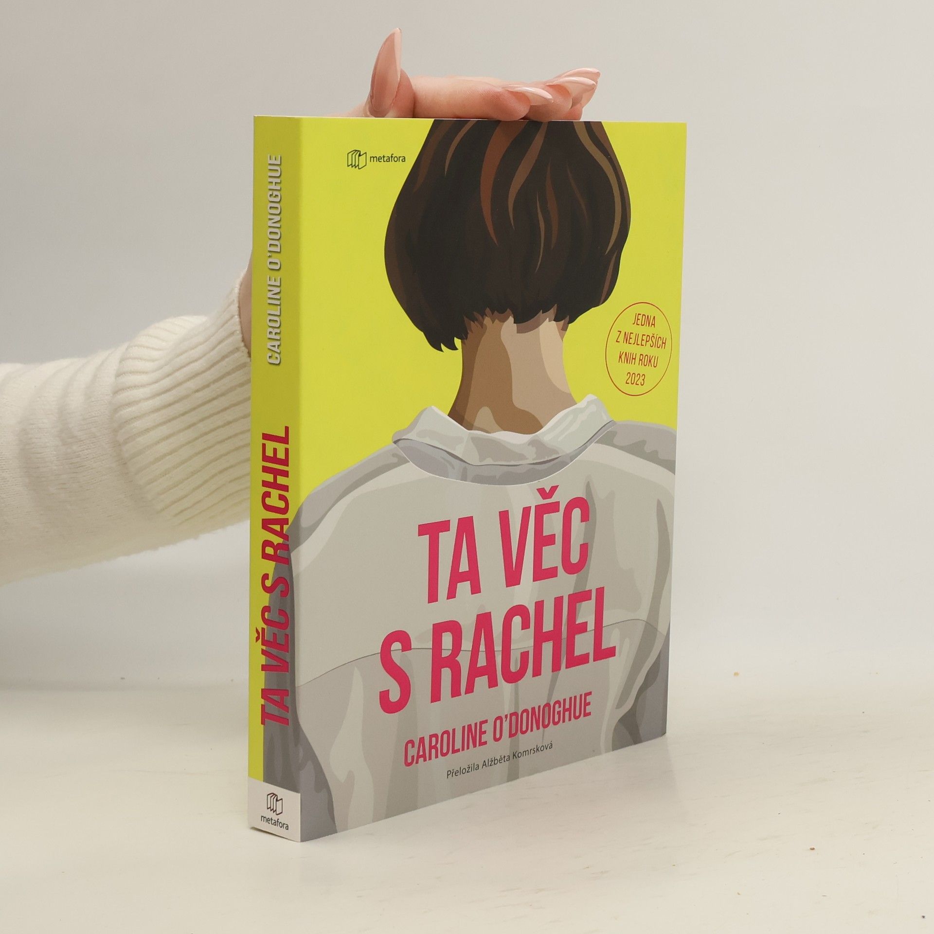 Caroline O. Donoghue Ta věc s Rachel