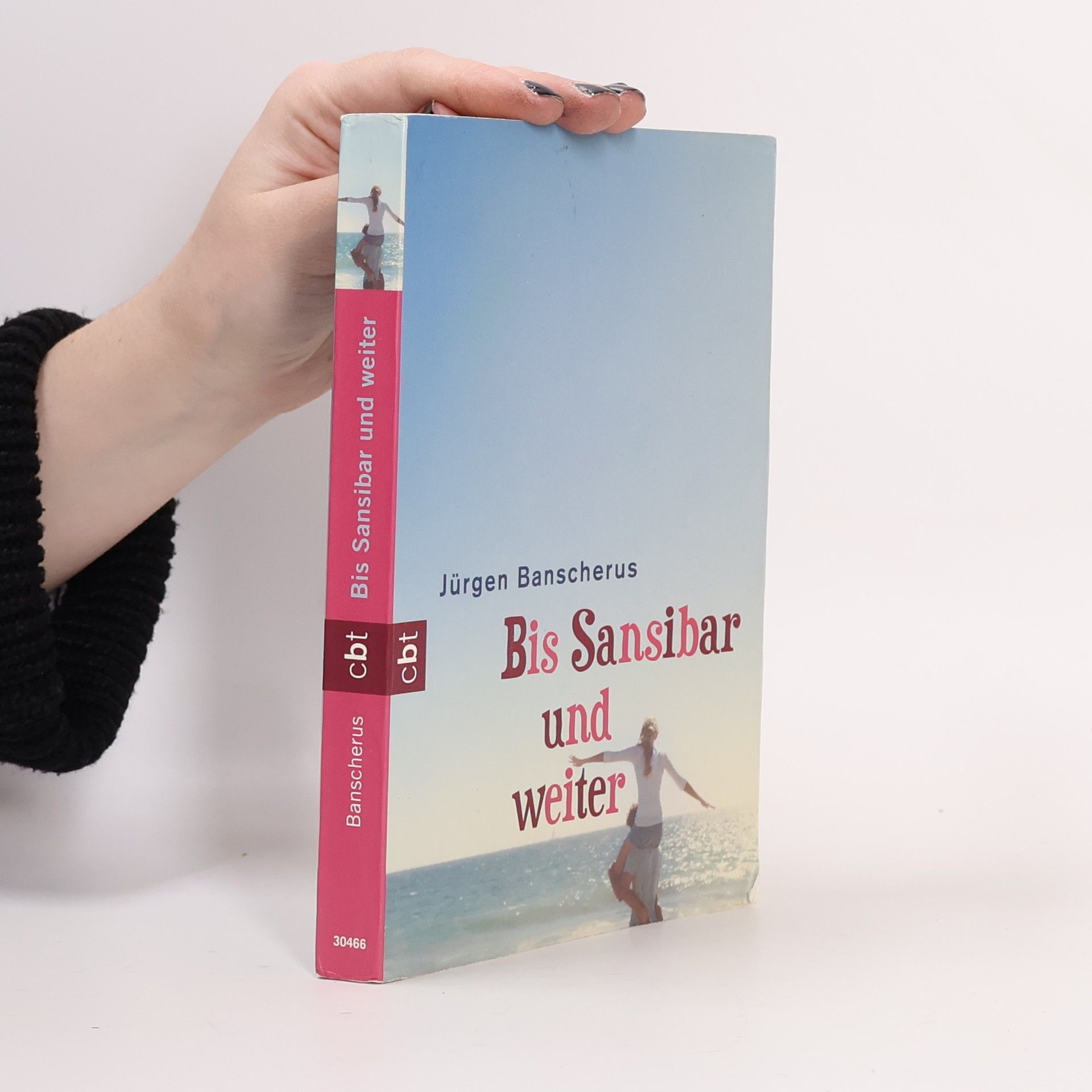 Jürgen Banscherus Bis Sansibar und weiter