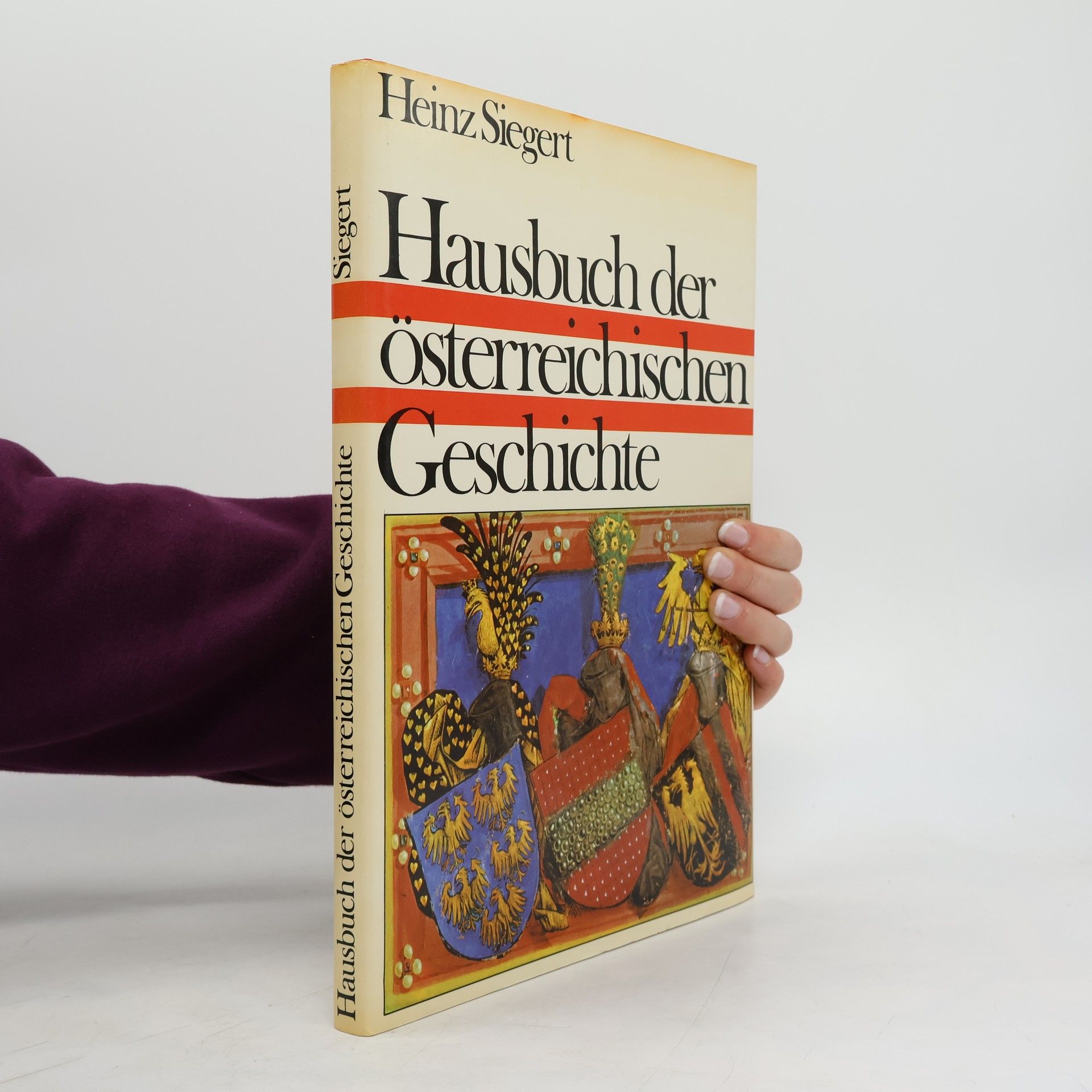 Heinz Siegert Hausbuch der österreichischen Geschichte