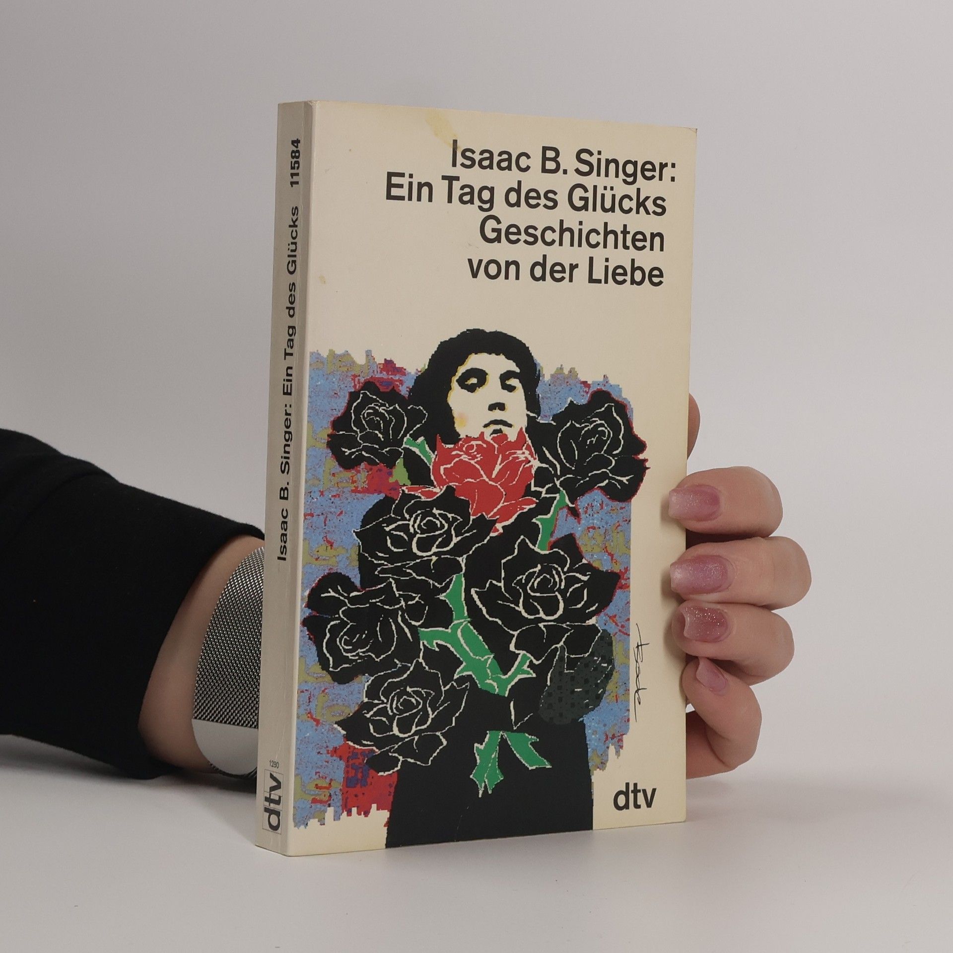 Isaac Bashevis Singer Ein Tag des Glücks und andere Geschichten von der Liebe